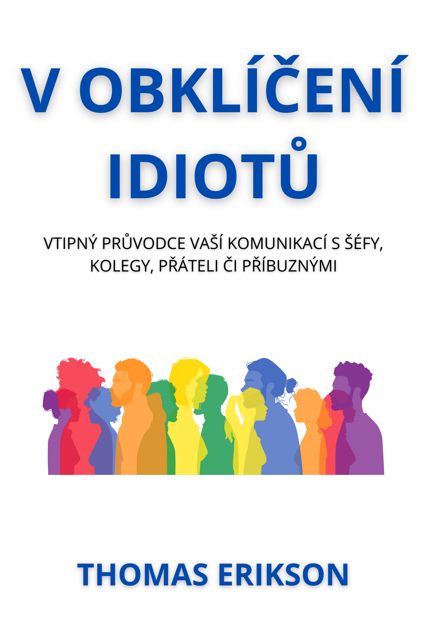 V obklíčení idiotů · Thomas Erikson