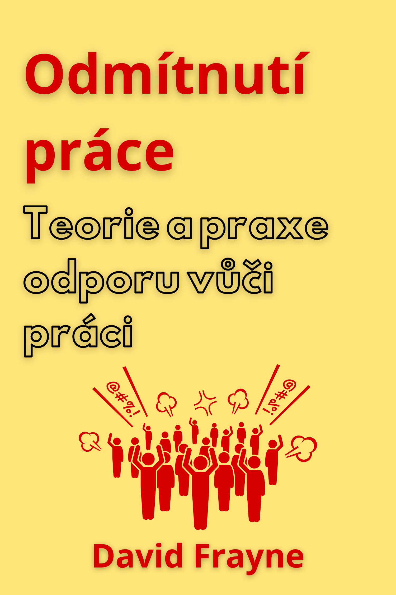 Odmítnutí práce · David Frayne