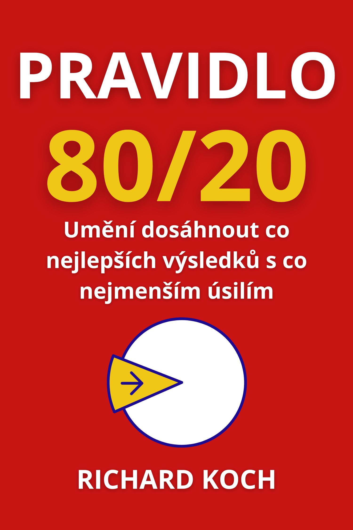 Pravidlo 80/20 · Richard Koch