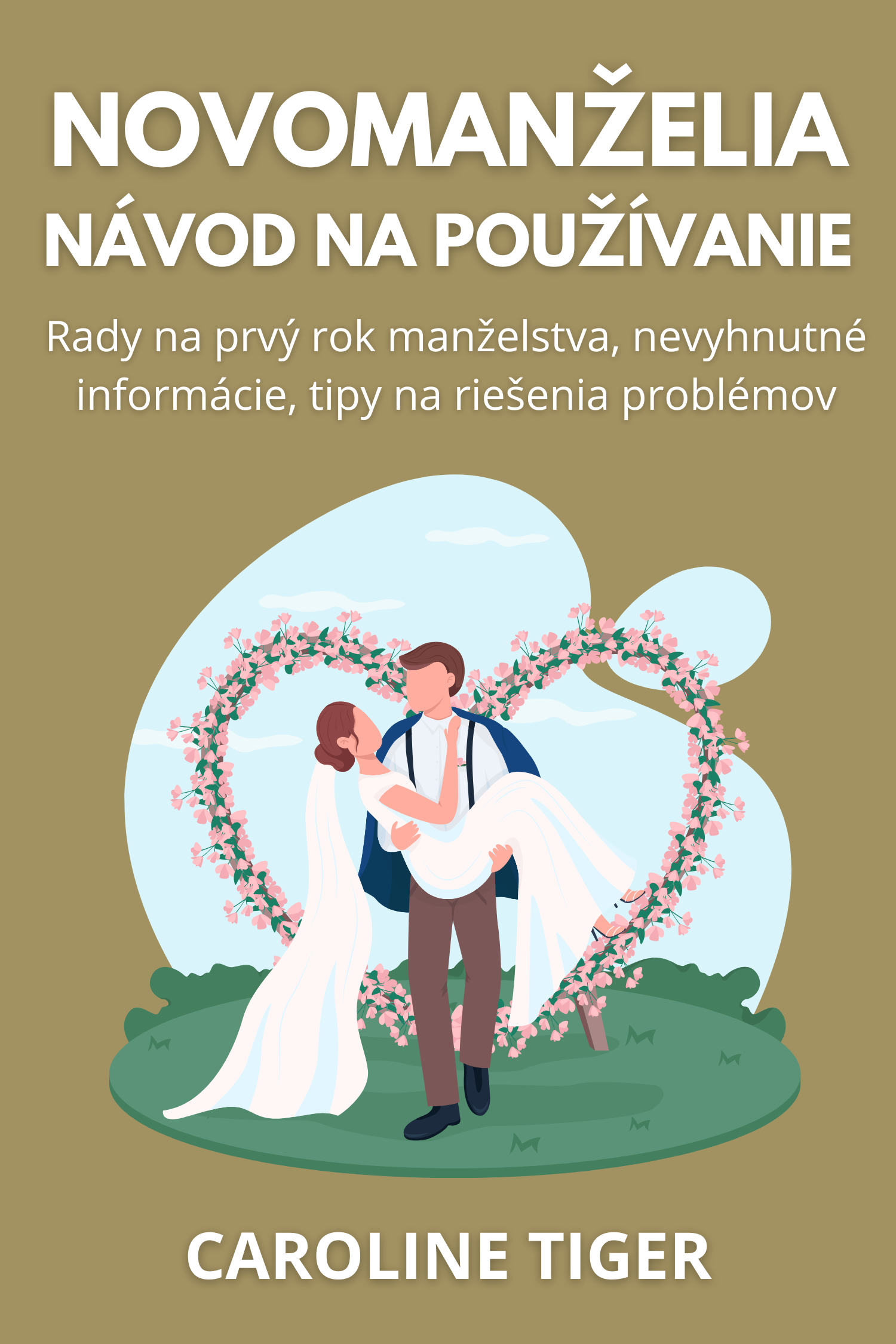 Novomanželia - Návod na používanie · Caroline Tiger