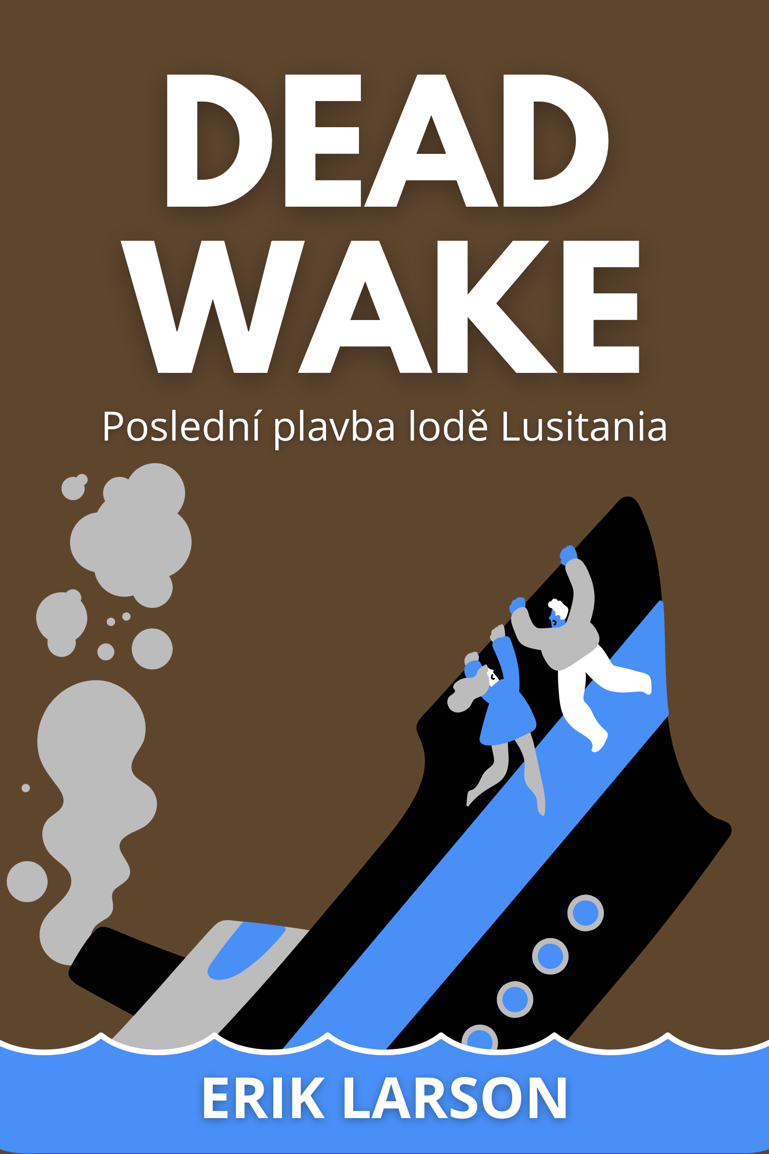 Dead Wake · Erik Larson