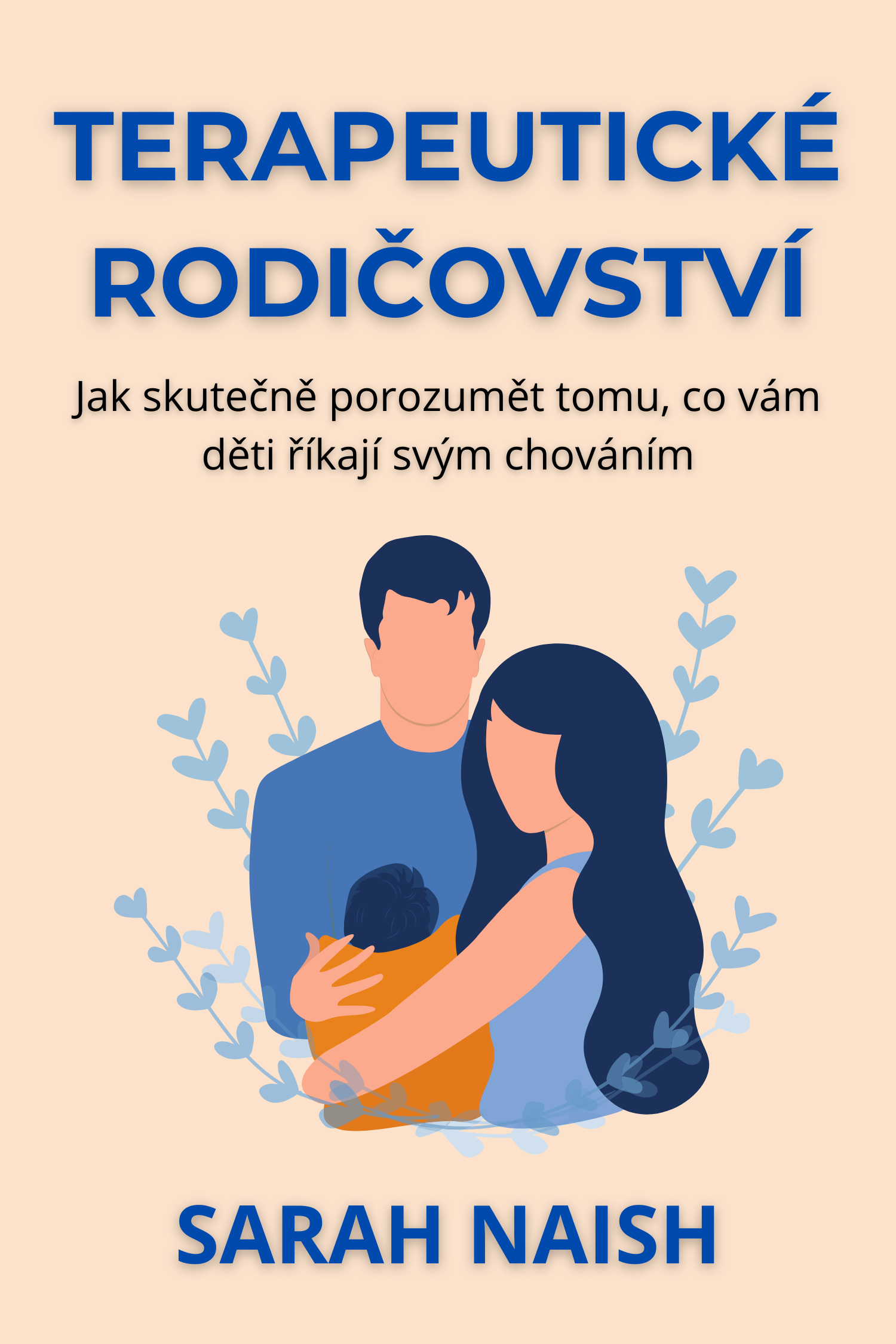 Terapeutické rodičovství · Sarah Naish