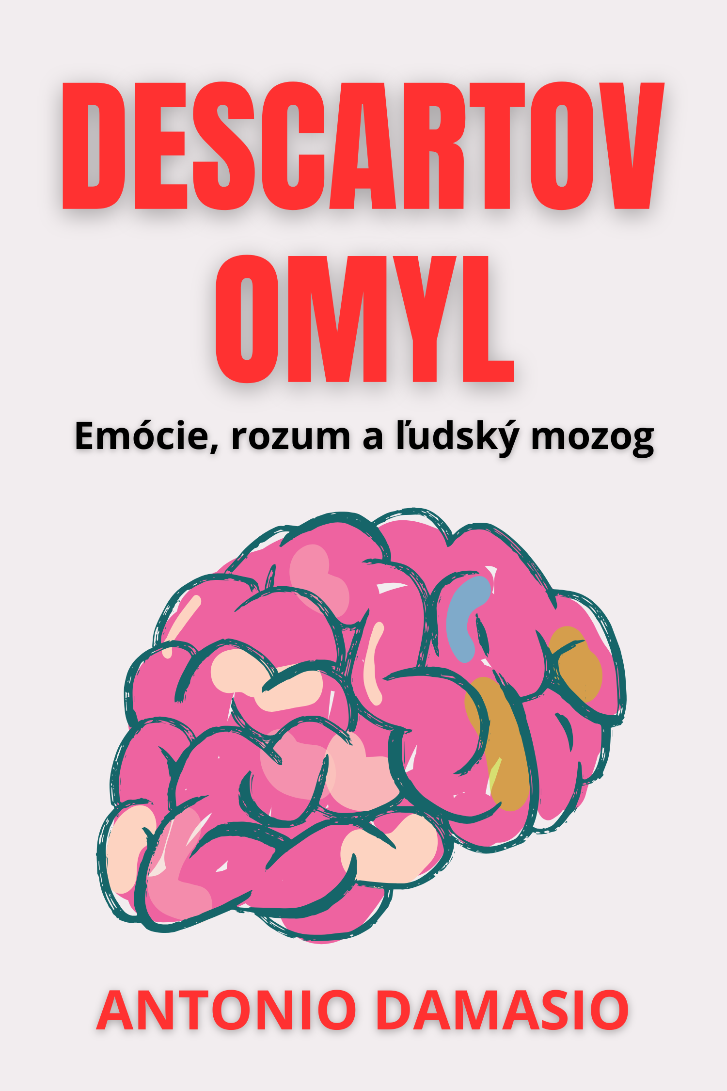 Descartov omyl · Antonio Damasio