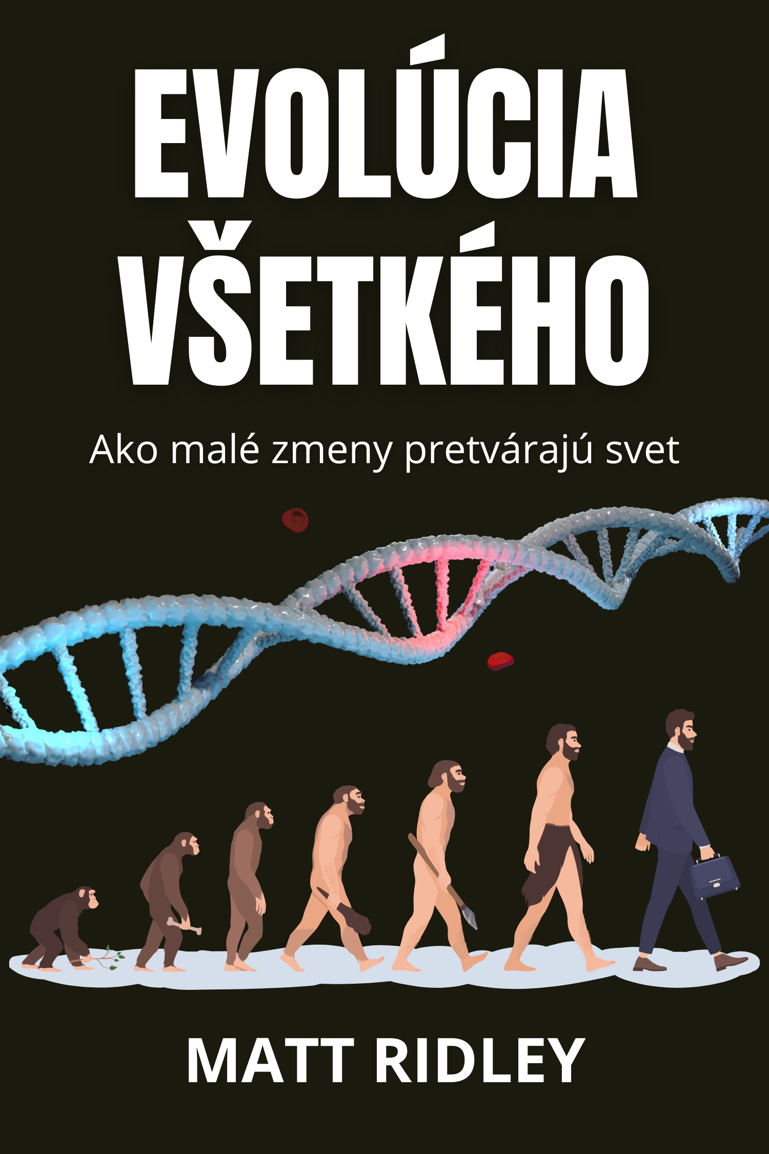 Evolúcia všetkého · Matt Ridley