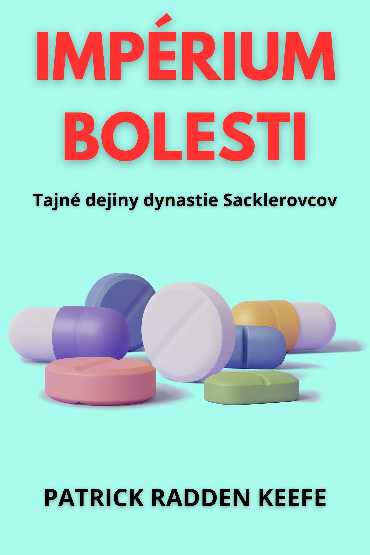 Impérium bolesti · Patrick Radden Keefe