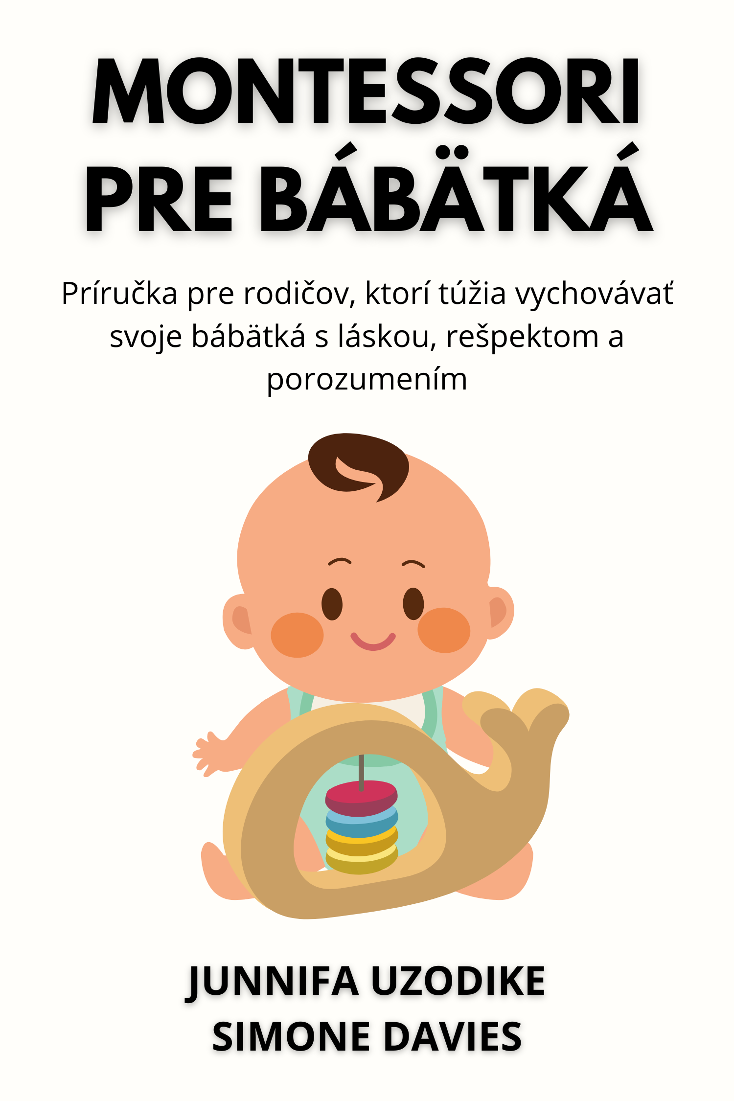Montessori pre bábätká · Junnifa Uzodike a Simone Davies