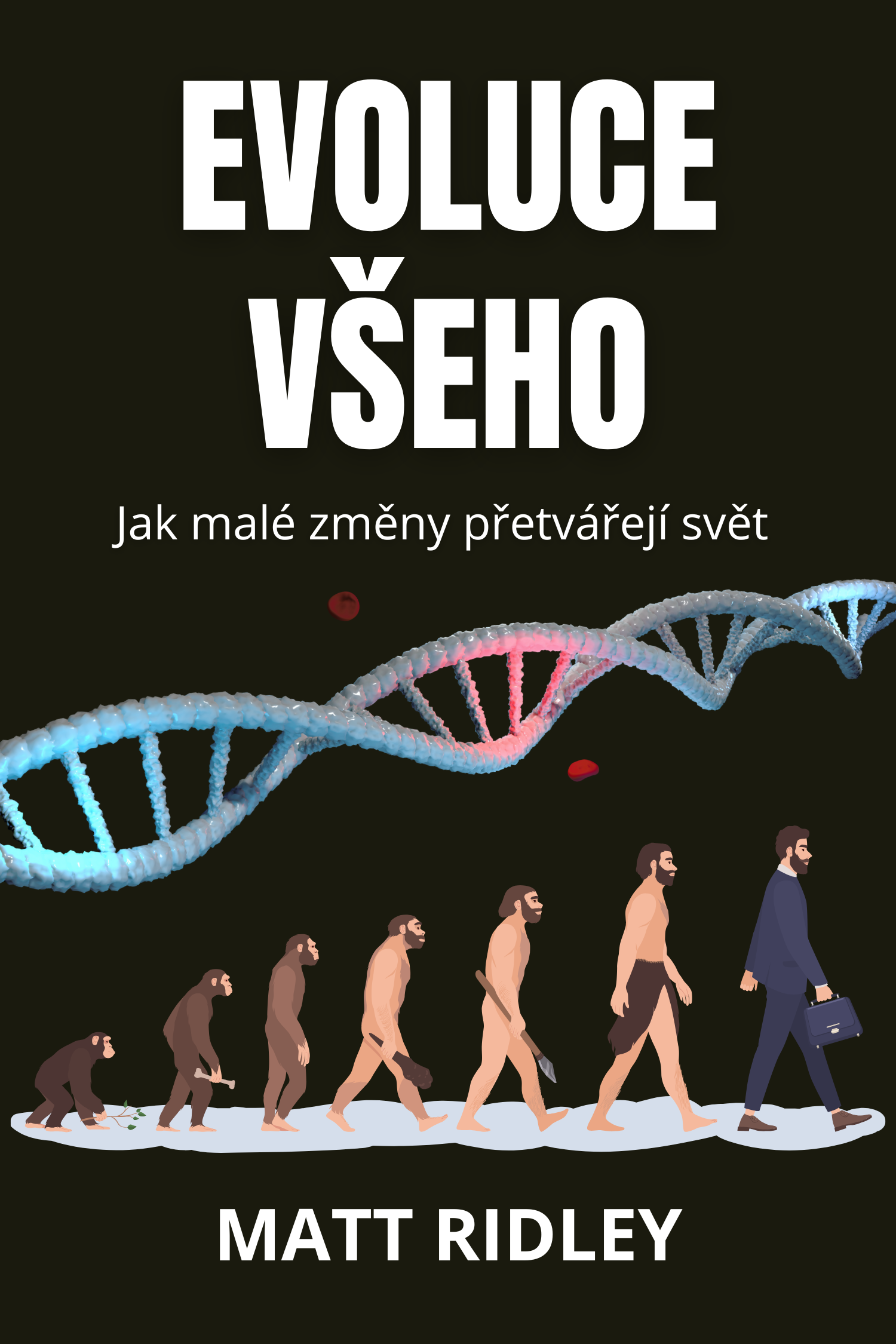 Evoluce všeho · Matt Ridley