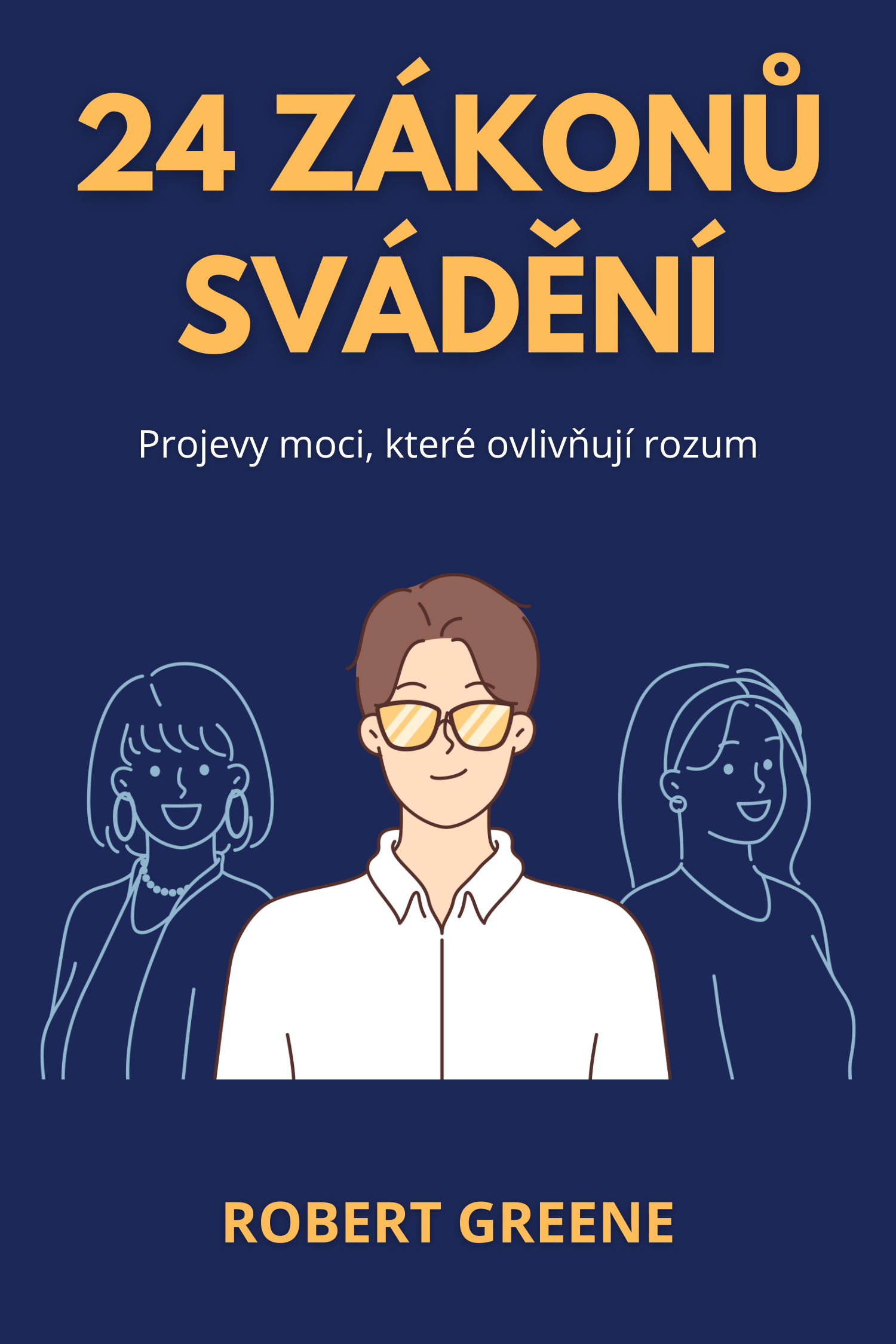 24 zákonů svádění · Robert Greene