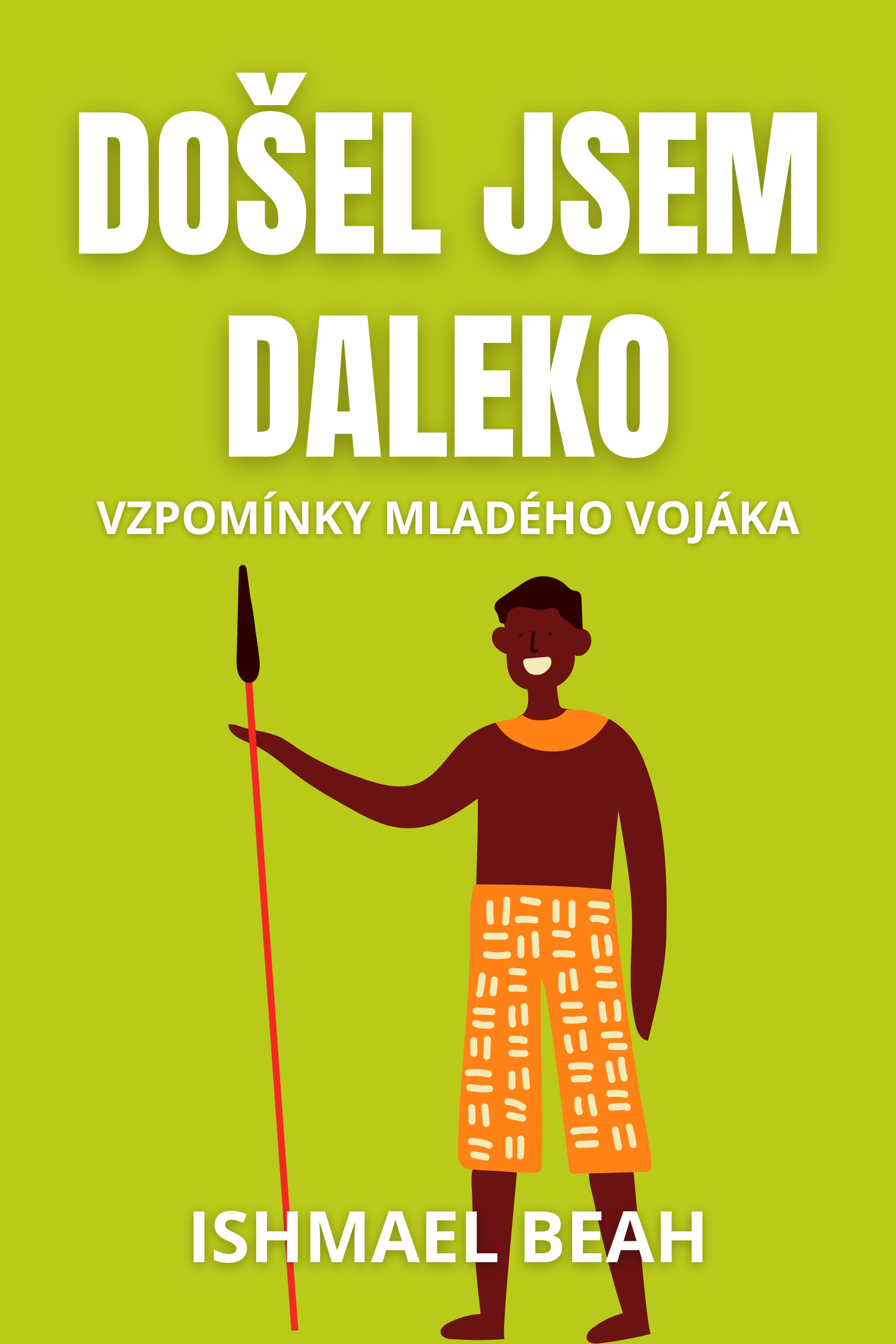 Došel jsem daleko · Ishmael Beah