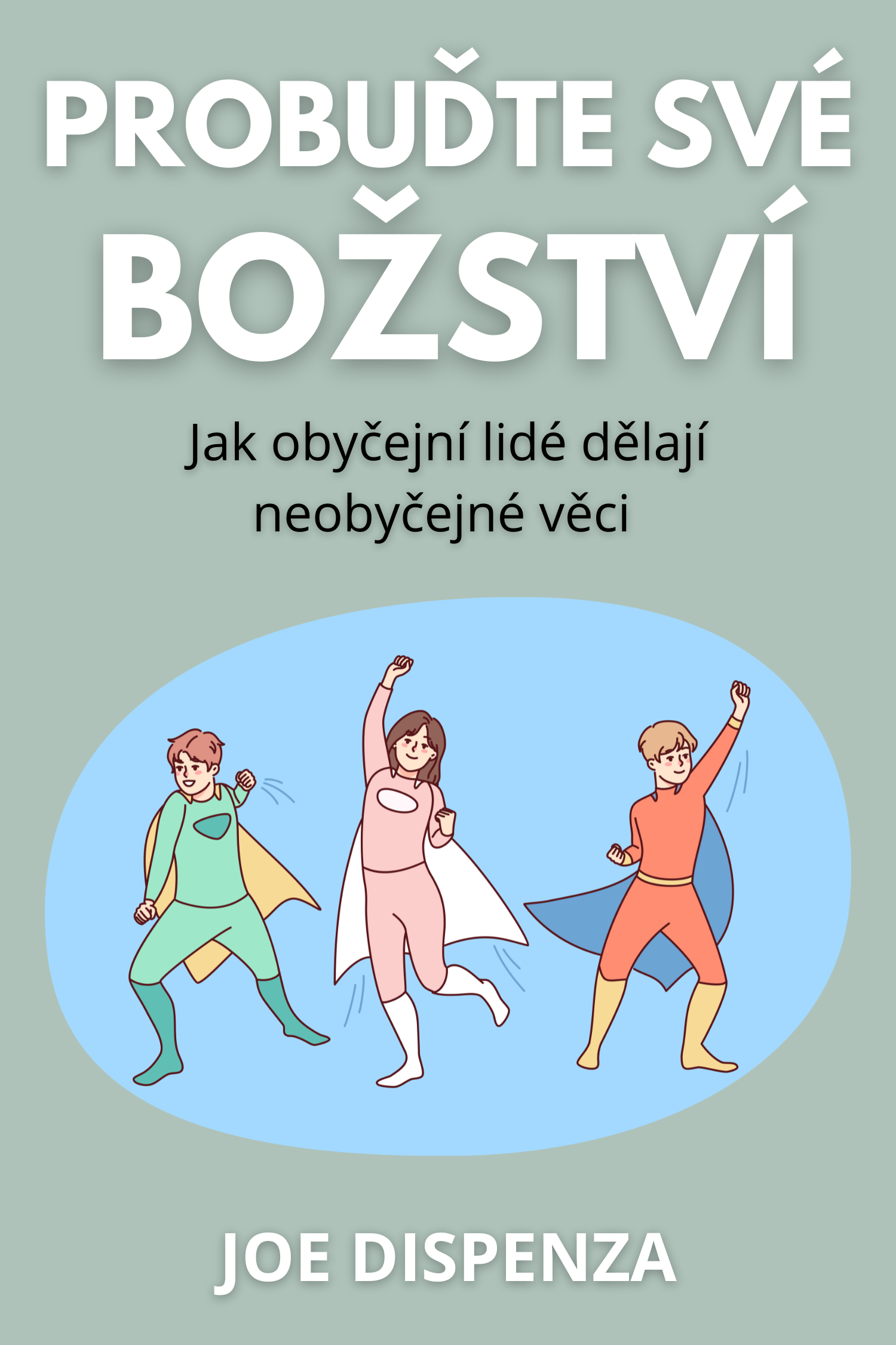 Probuďte své božství · Joe Dispenza