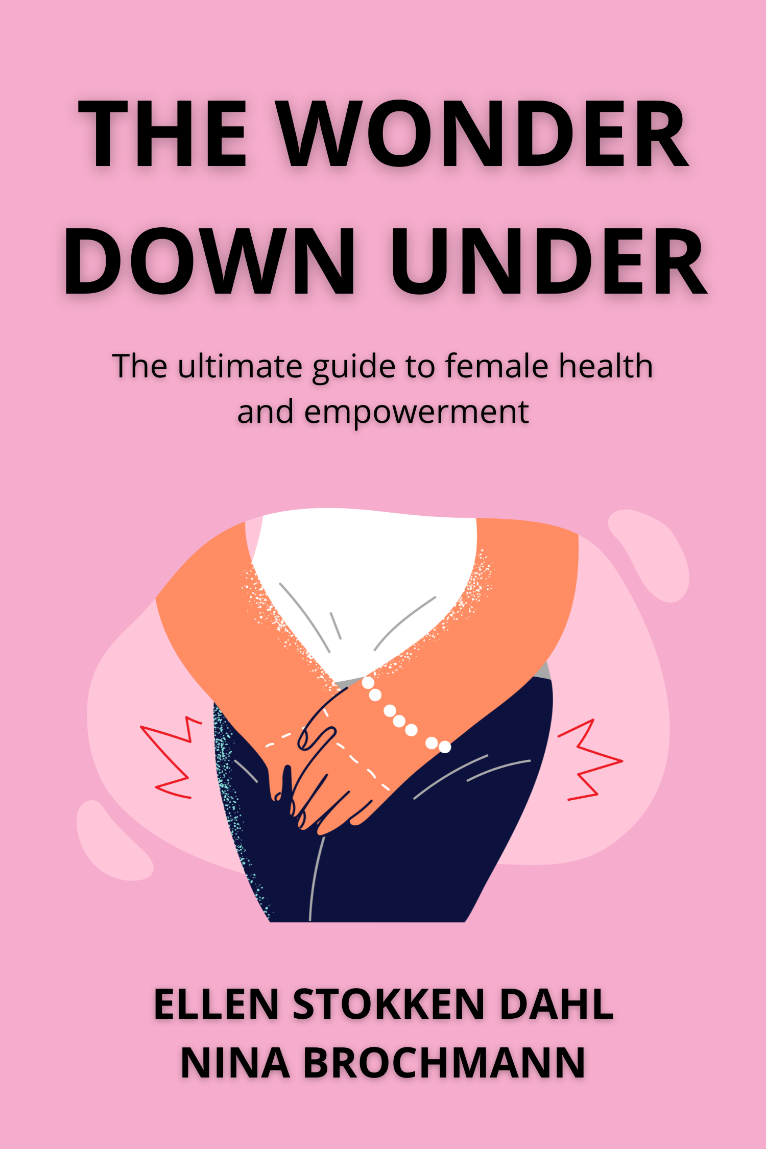 The Wonder Down Under · Ellen Stokken Dahl & Nina Brochmann