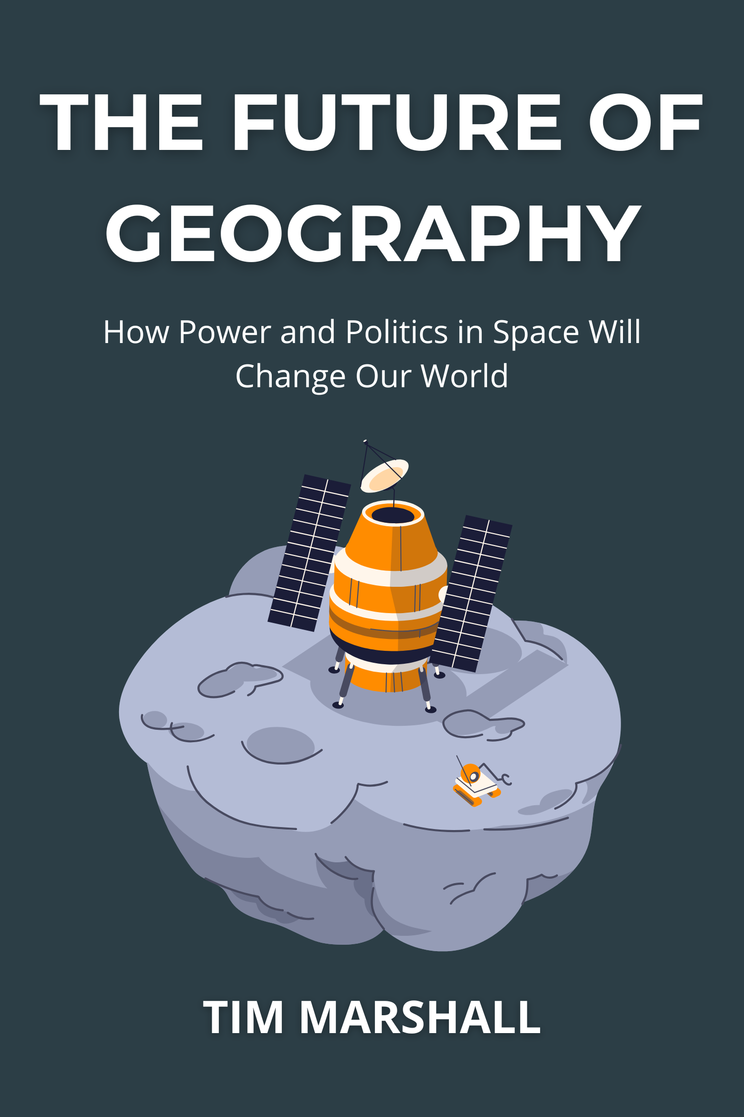 The Future of Geography · Tim Marshall