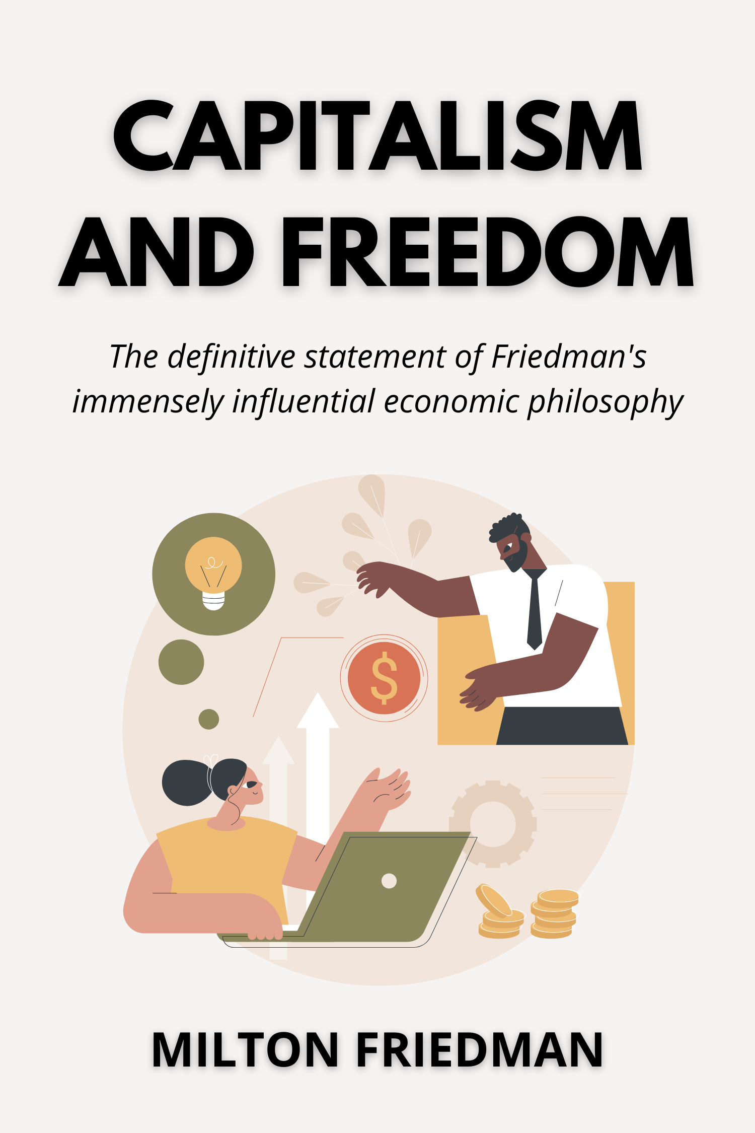 Capitalism and Freedom · Milton Friedman