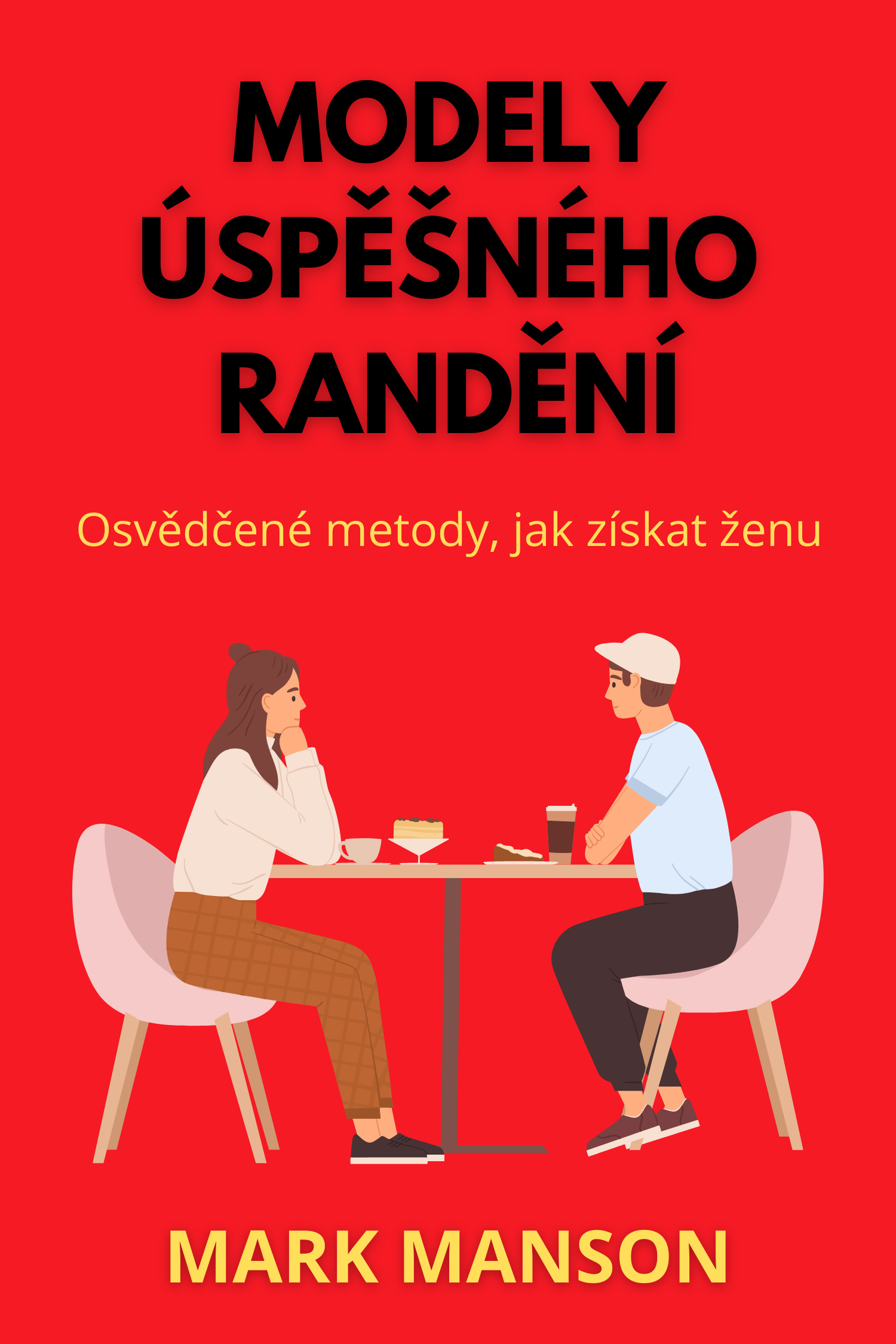 Modely úspěšného randění · Mark Manson