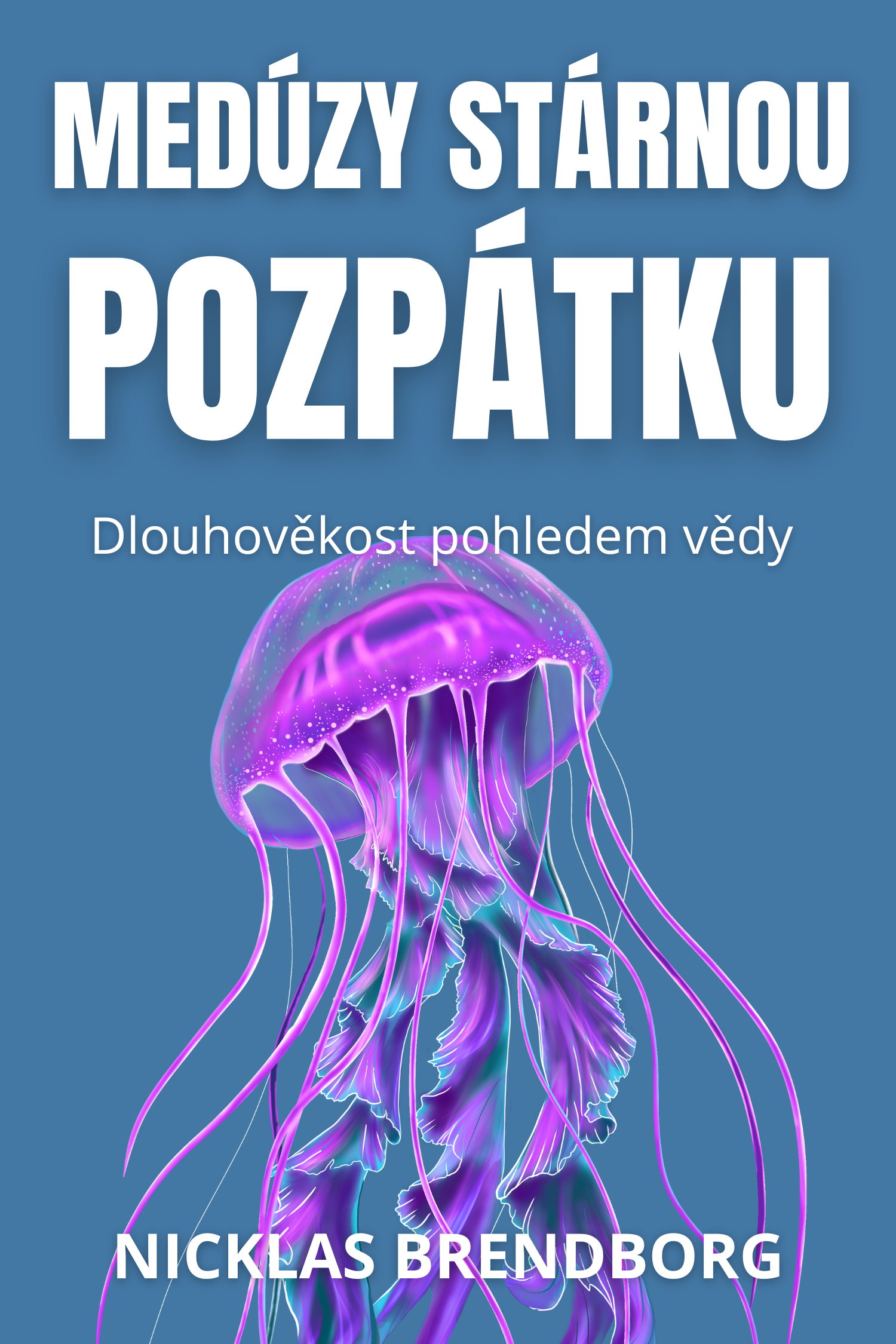 Medúzy stárnou pozpátku · Nicklas Brendborg