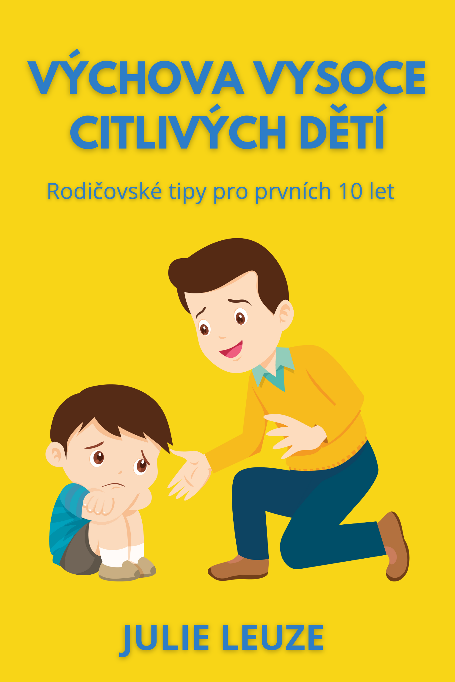 Výchova vysoce citlivých dětí · Julie Leuze