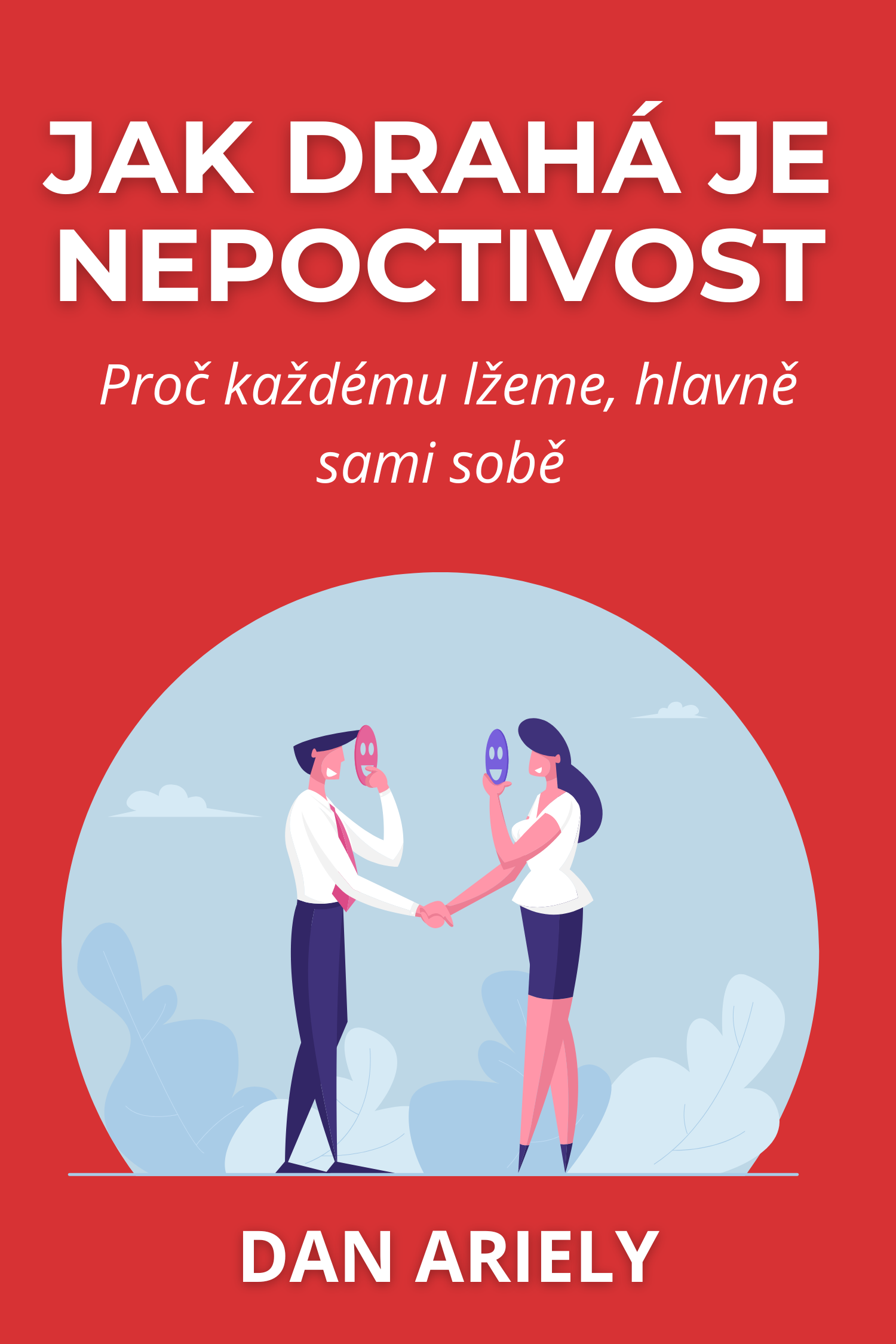 Jak drahá je nepoctivost · Dan Ariely