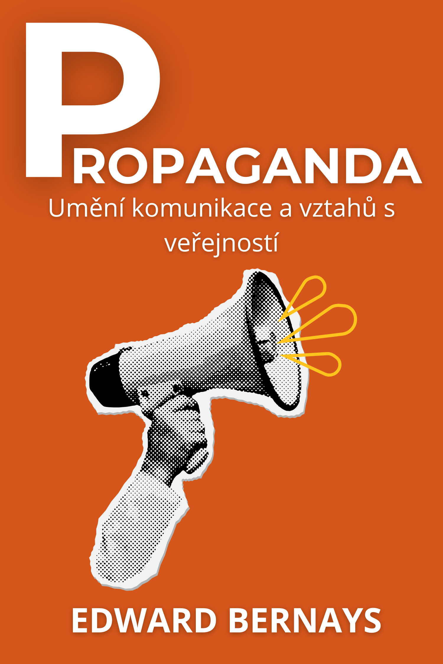 Propaganda · Edward Bernays