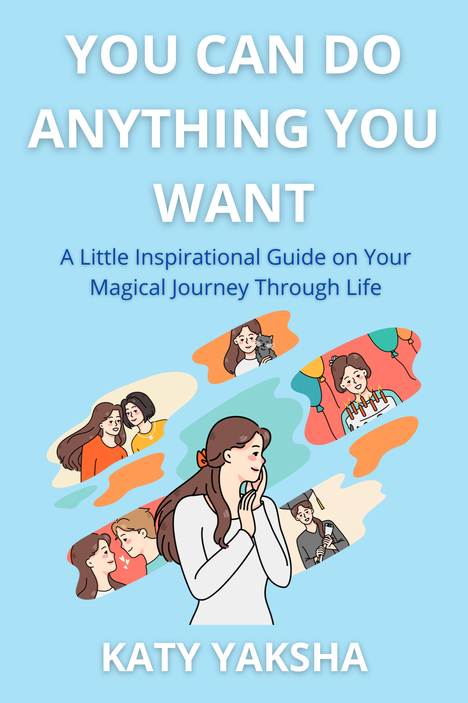 You Can Do Anything You Want · Katy Yaksha