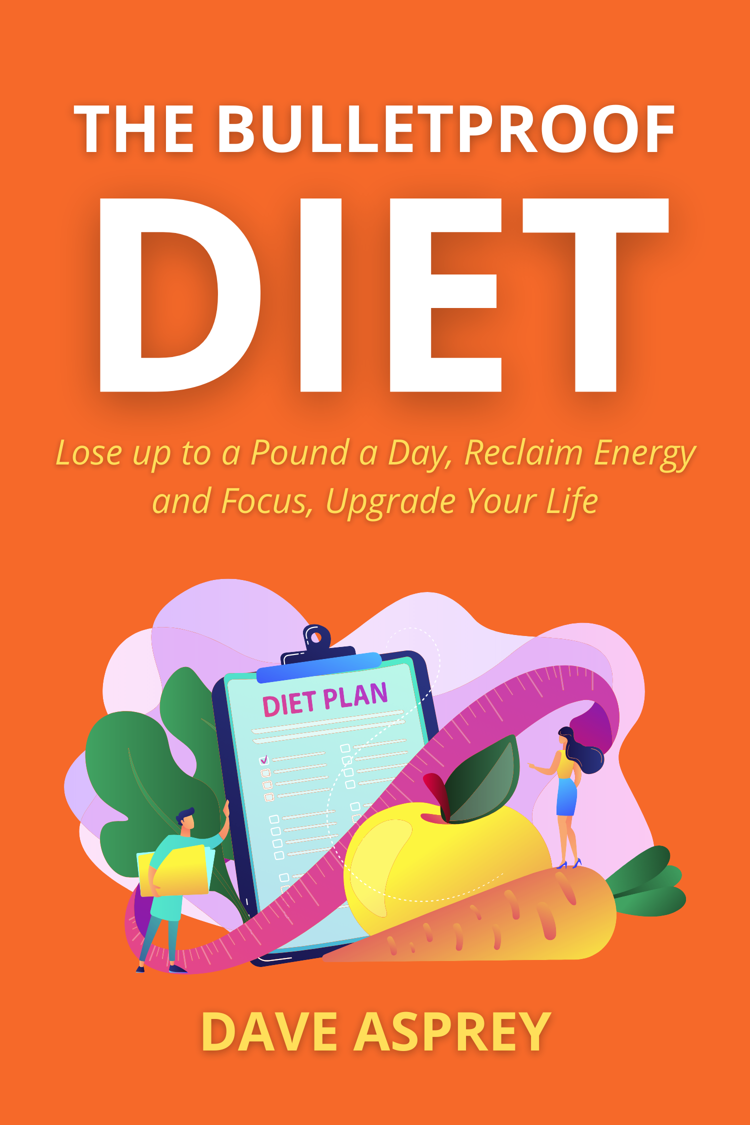 The Bulletproof Diet · Dave Asprey