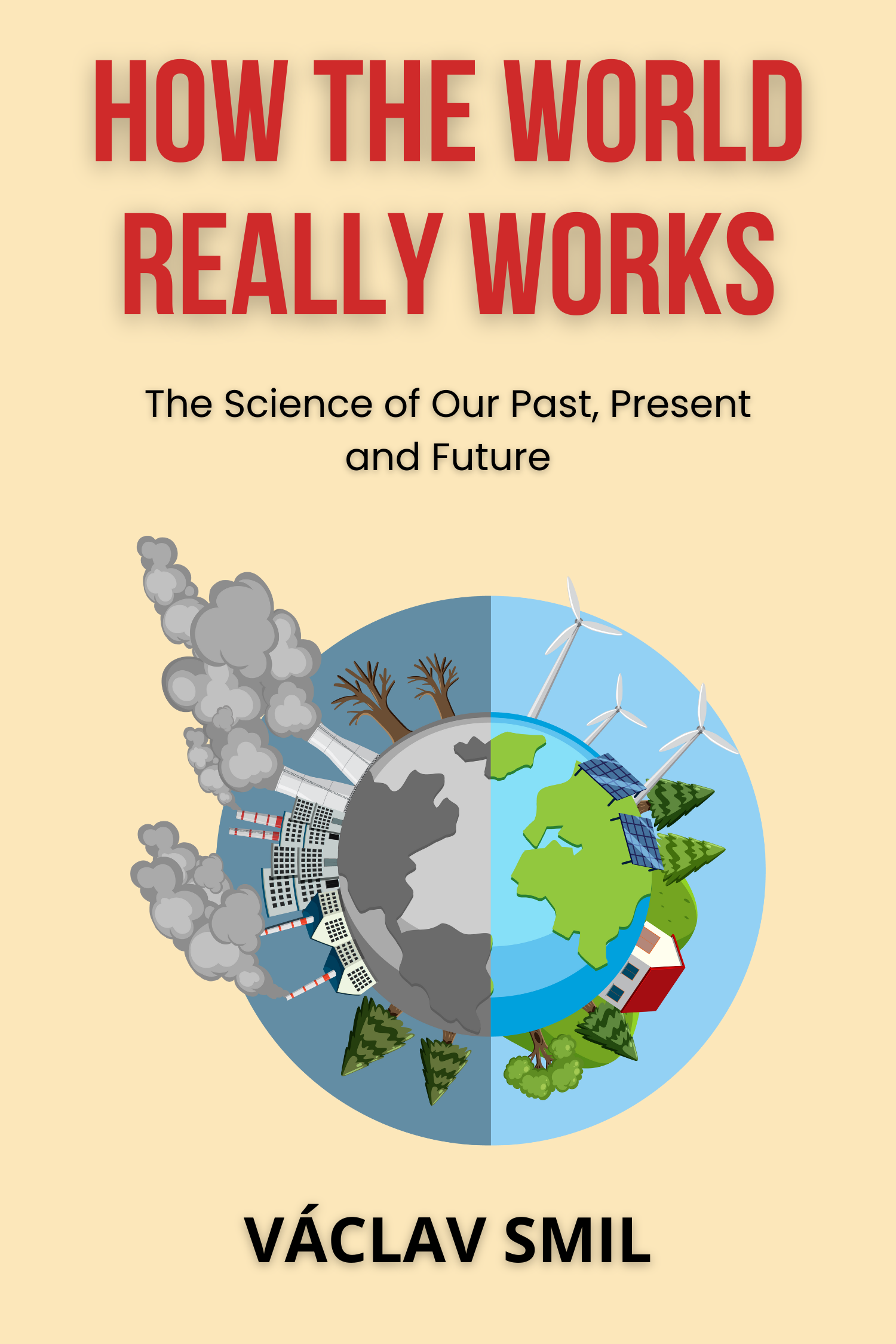 How the World Really Works · Václav Smil