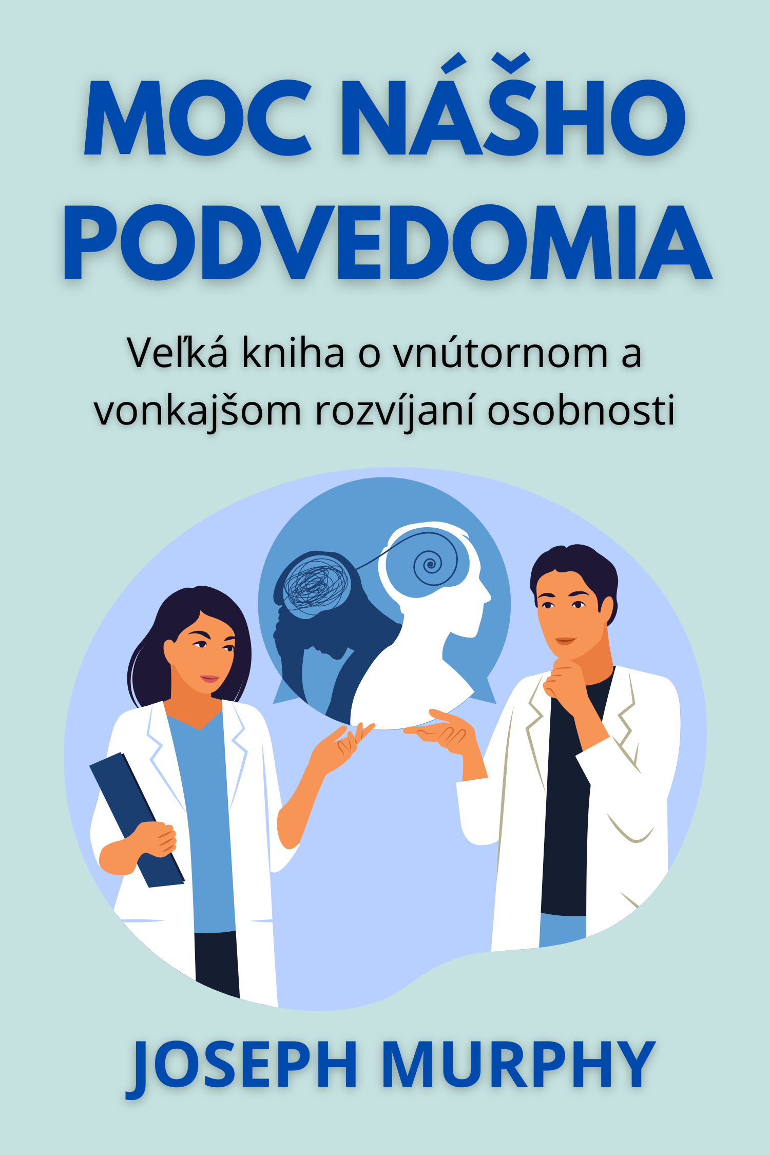 Moc nášho podvedomia · Joseph Murphy