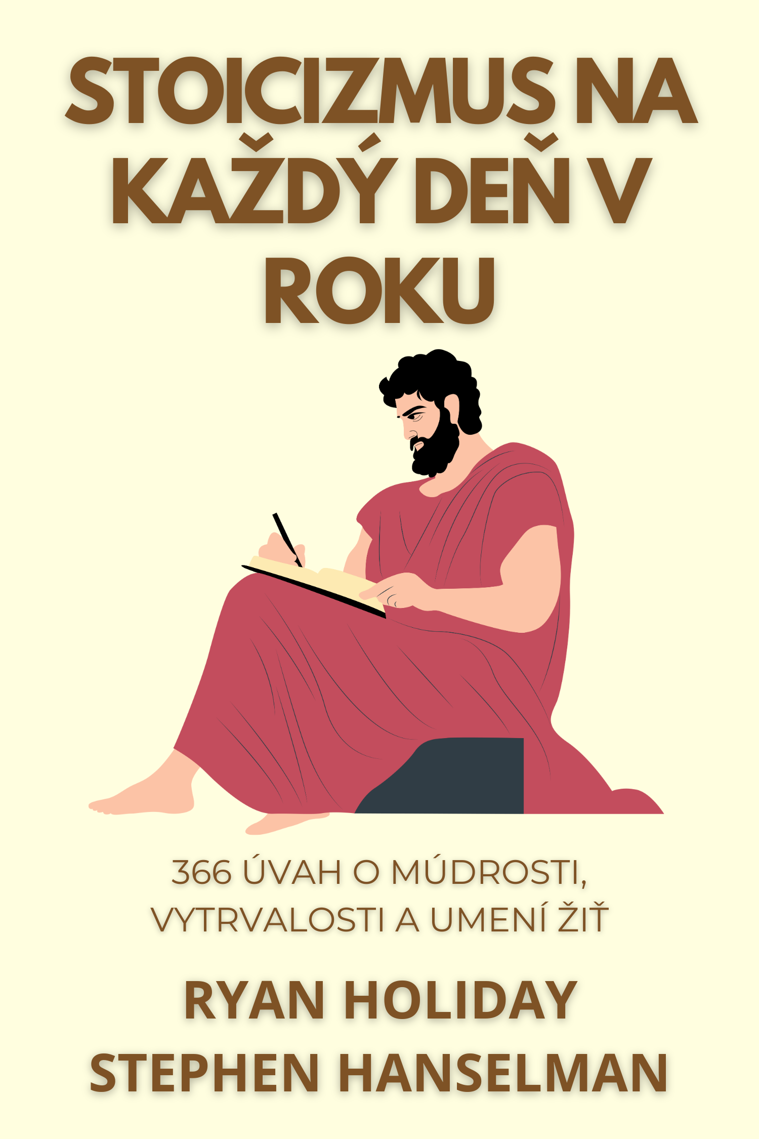 Stoicizmus na každý deň v roku · Ryan Holiday a Stephen Hanselman