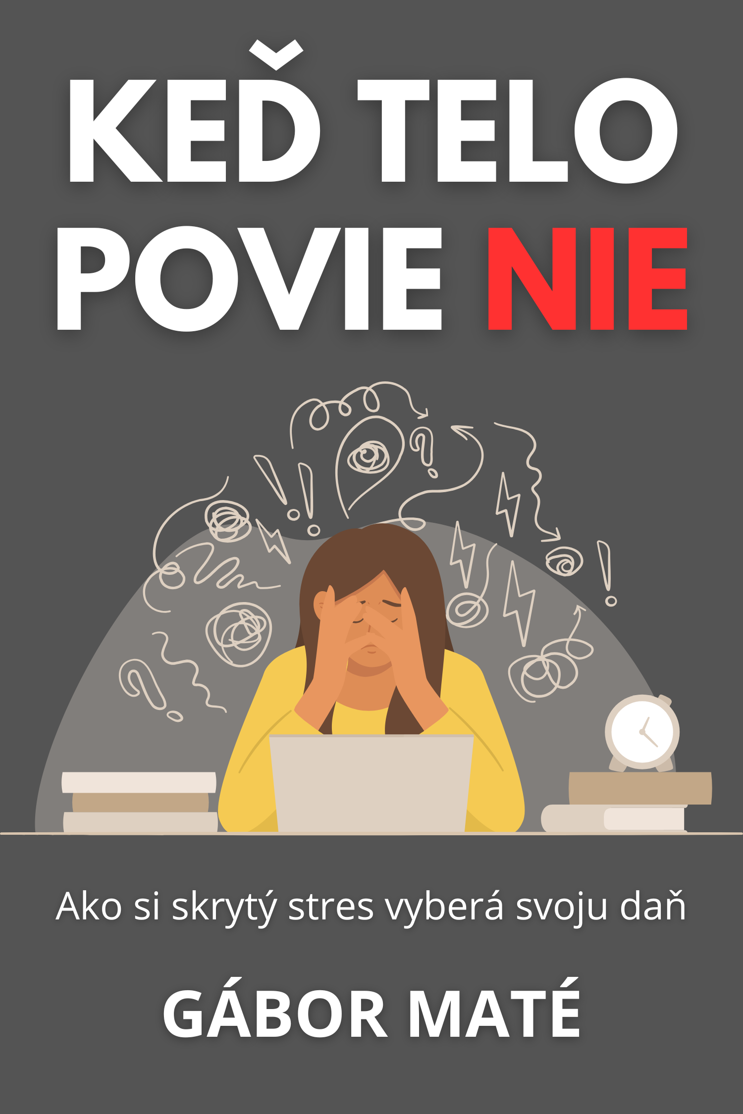 Keď telo povie nie · Gábor Maté