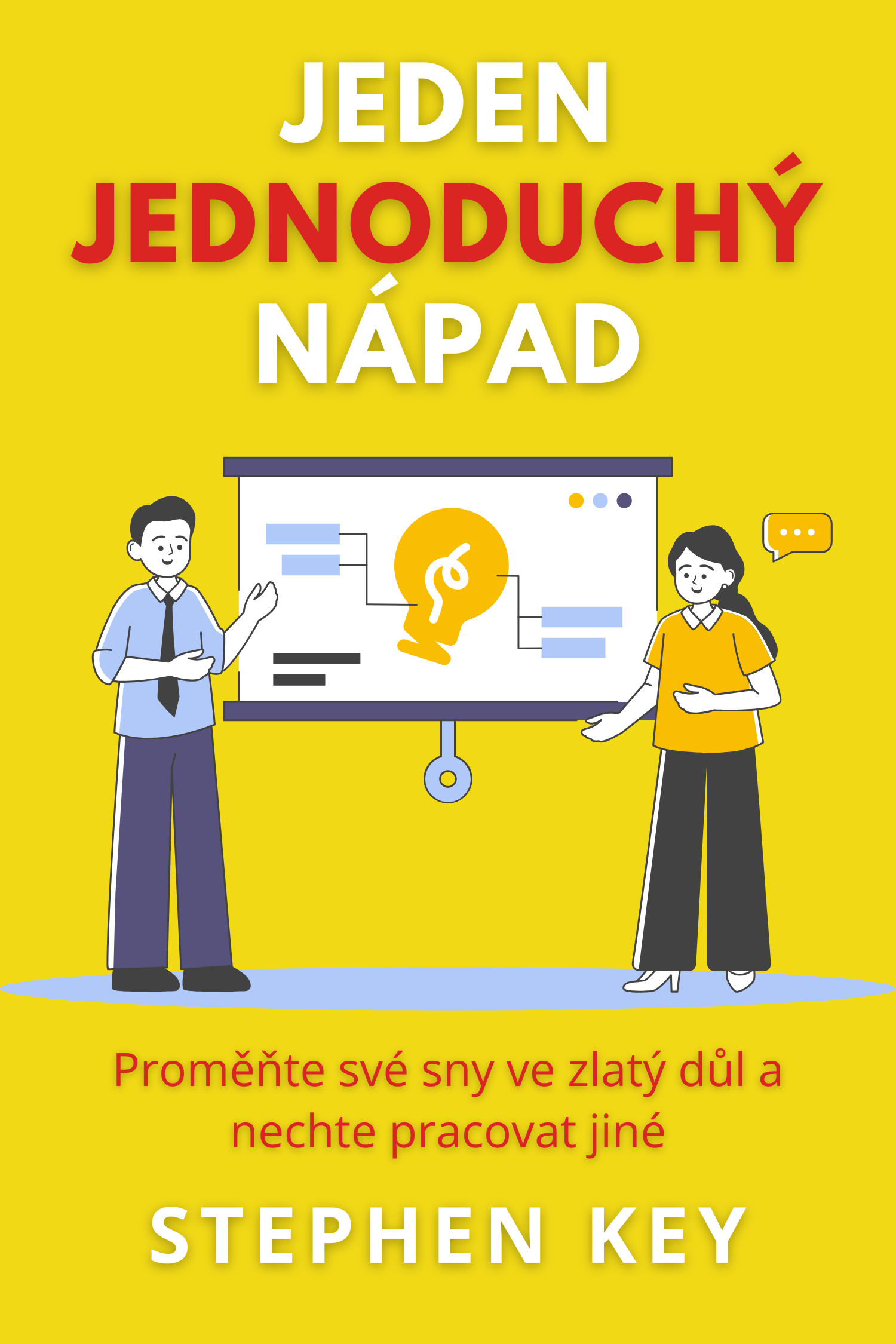 Jeden jednoduchý nápad · Stephen Key