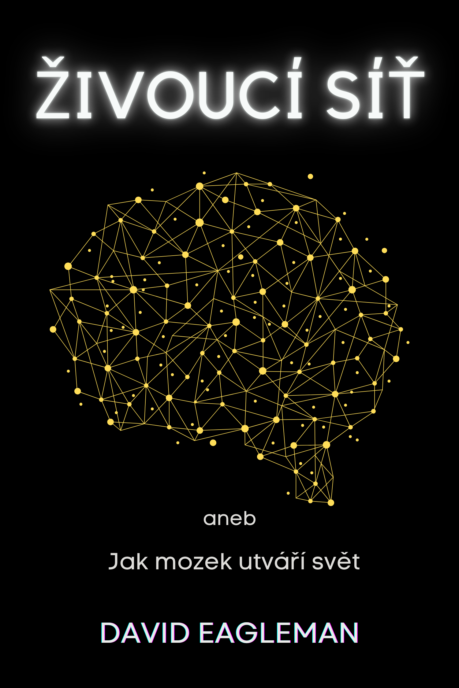 Živoucí síť · David Eagleman