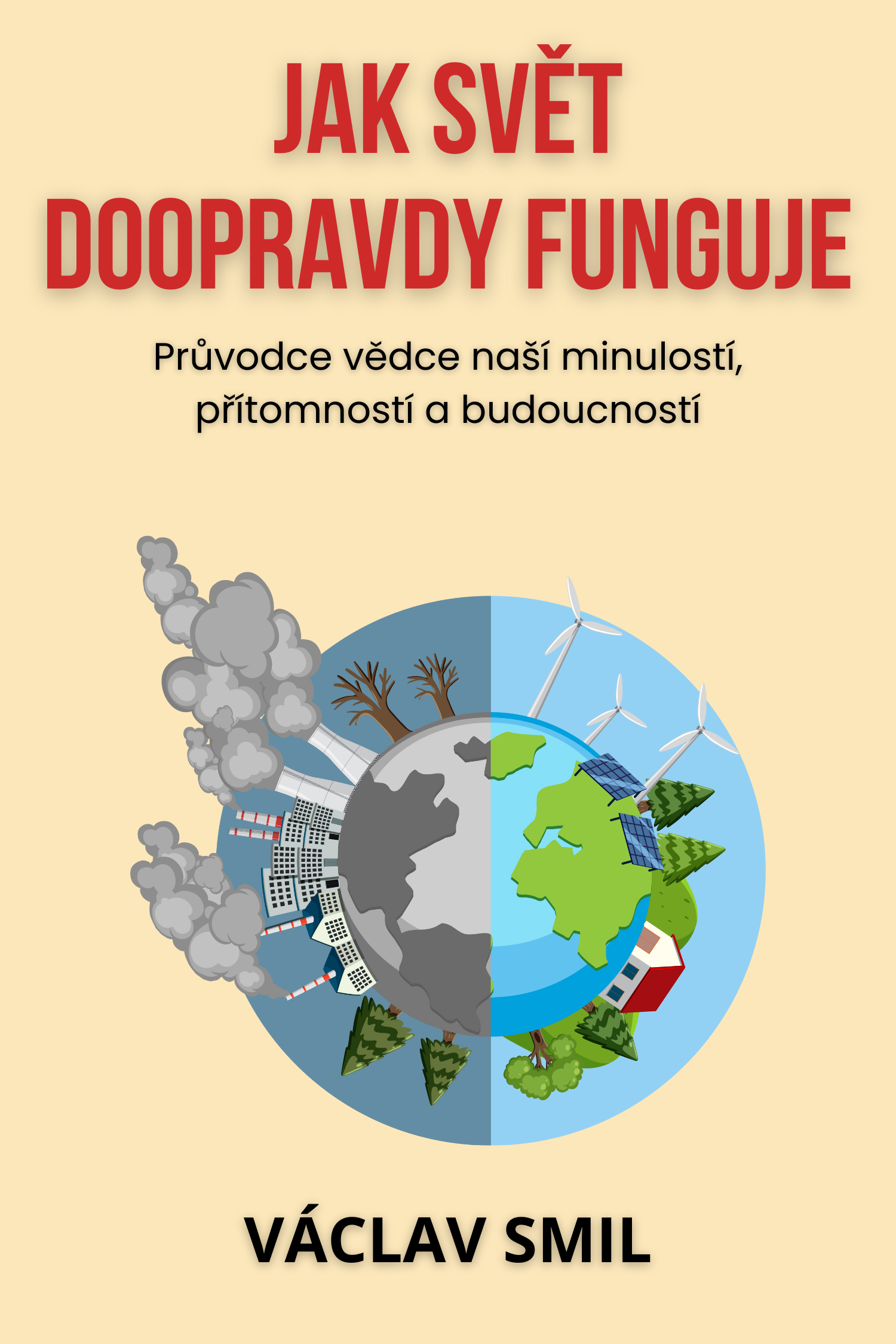 Jak svět doopravdy funguje · Václav Smil