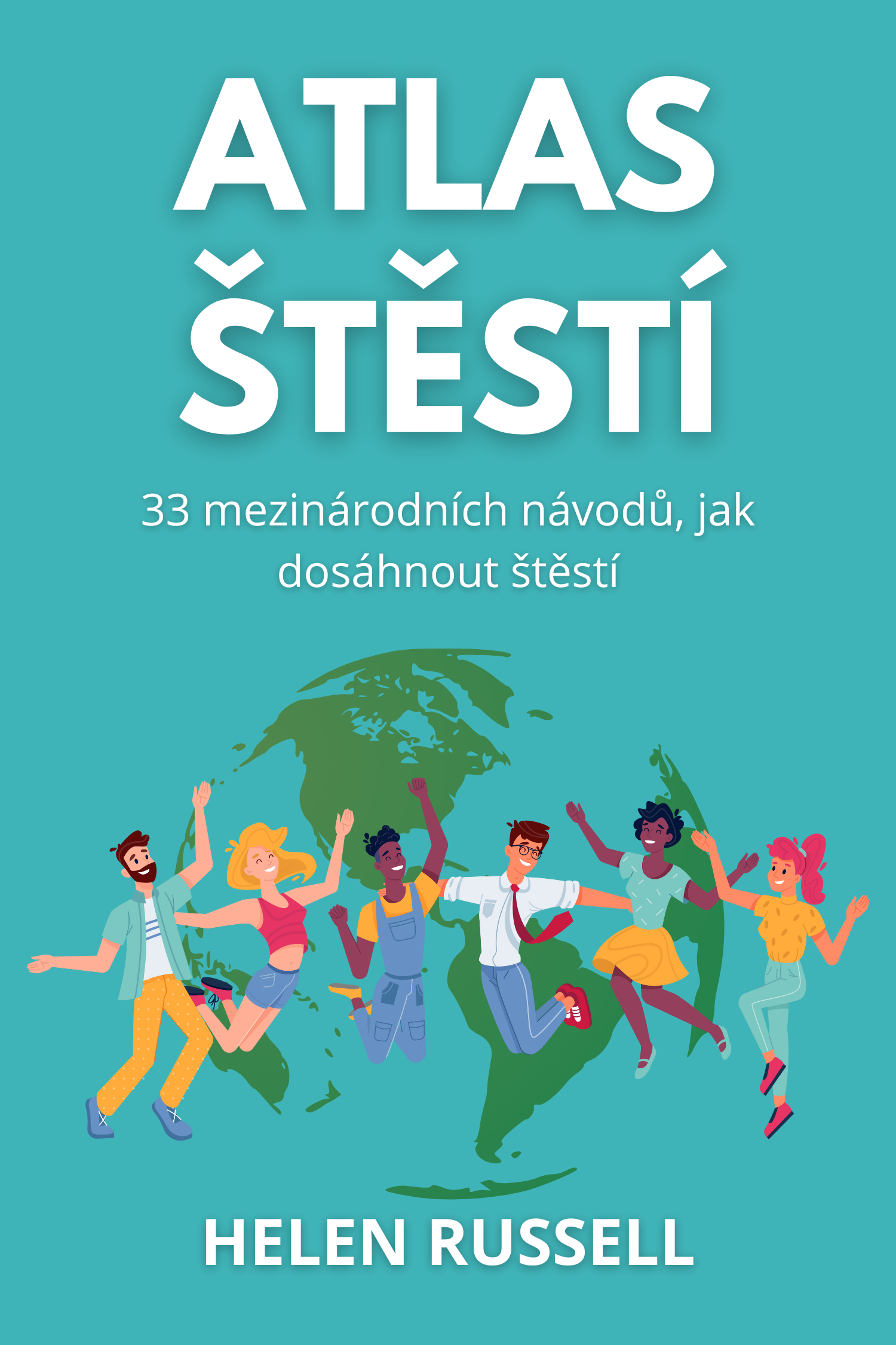 Atlas štěstí · Helen Russell