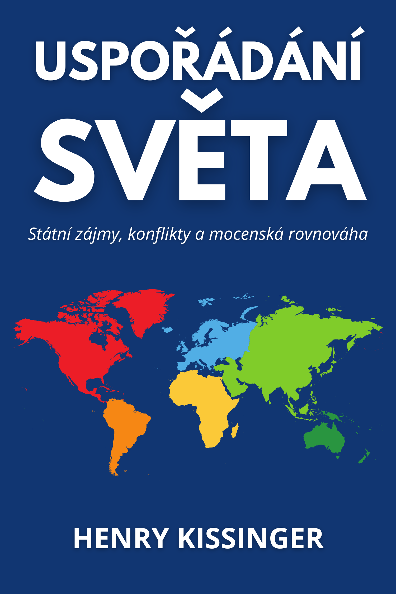 Uspořádání světa · Henry Kissinger