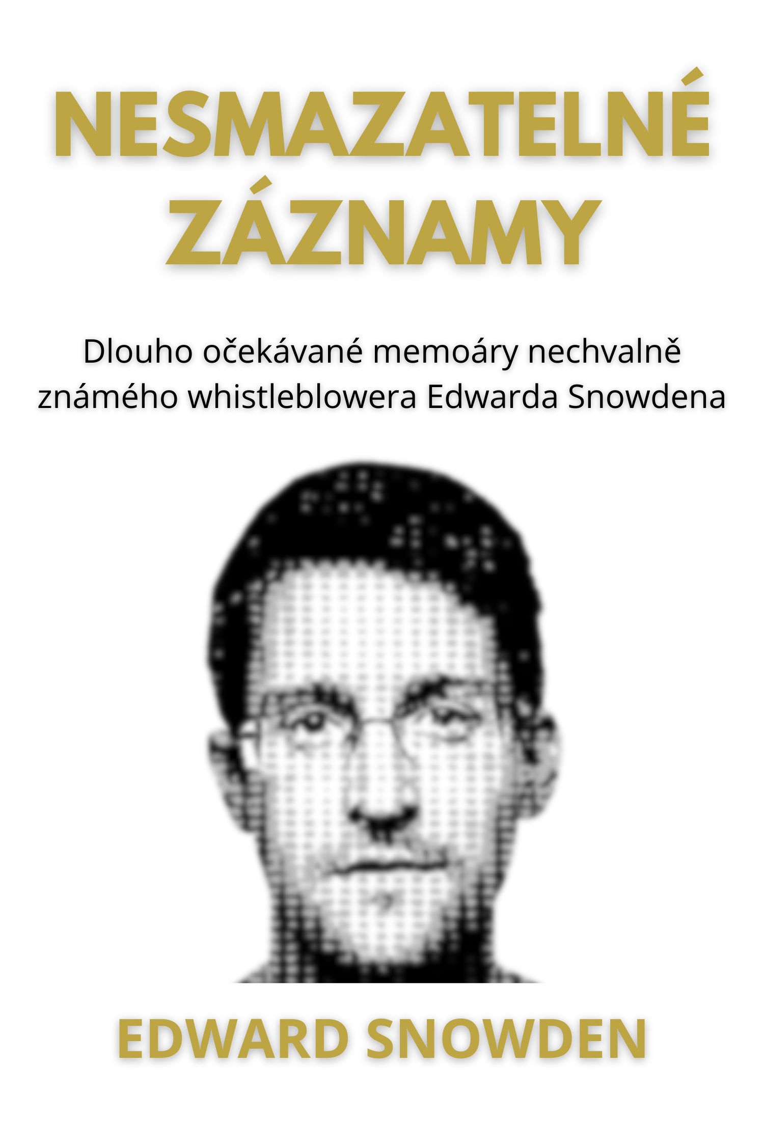 Nesmazatelné záznamy · Edward Snowden