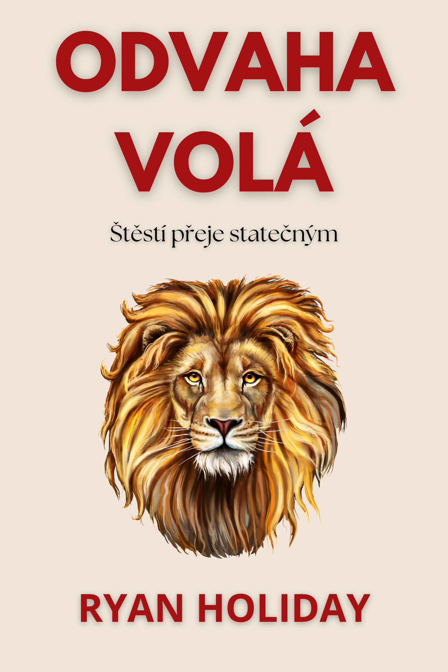 Odvaha volá · Ryan Holiday