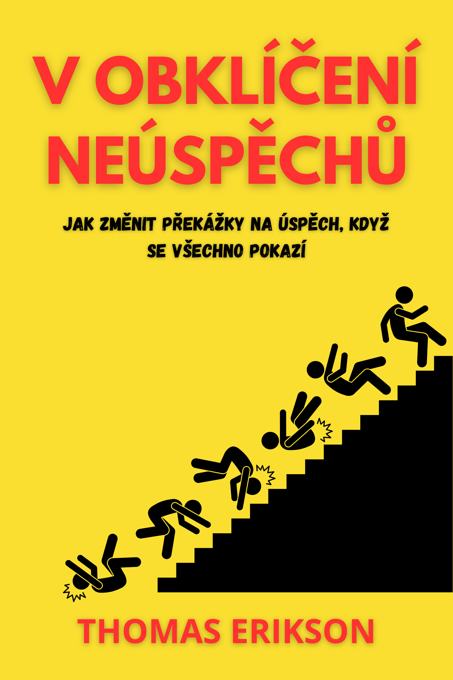 V obklíčení neúspěchů · Thomas Erikson