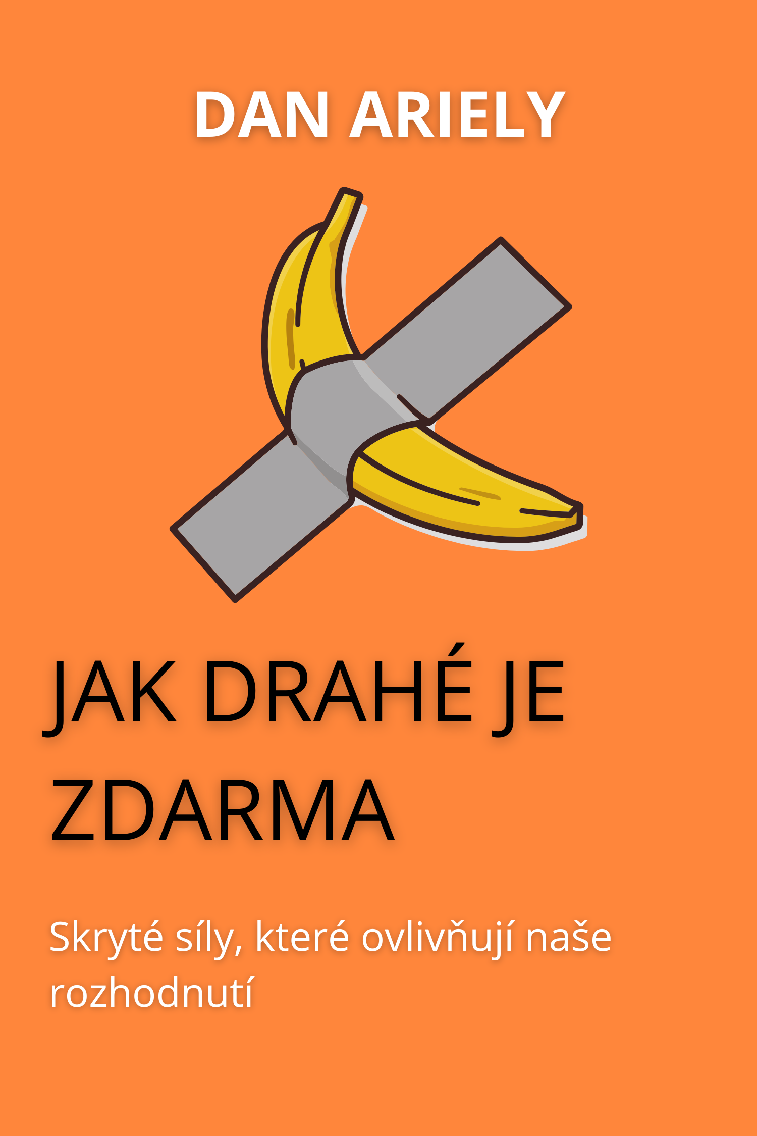Jak drahé je zdarma · Dan Ariely