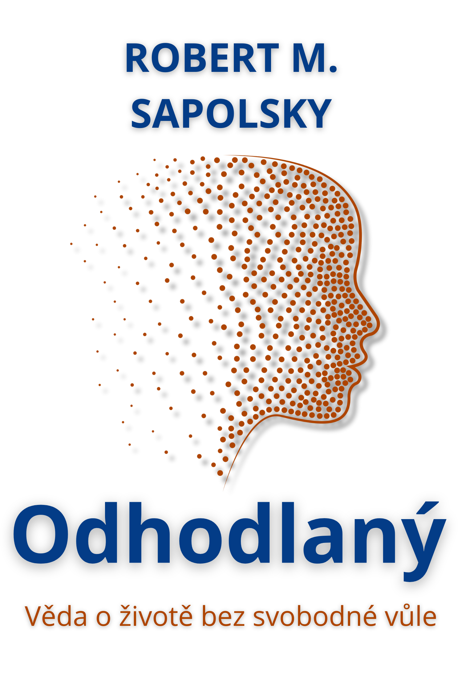 Odhodlaný · Robert M. Sapolsky