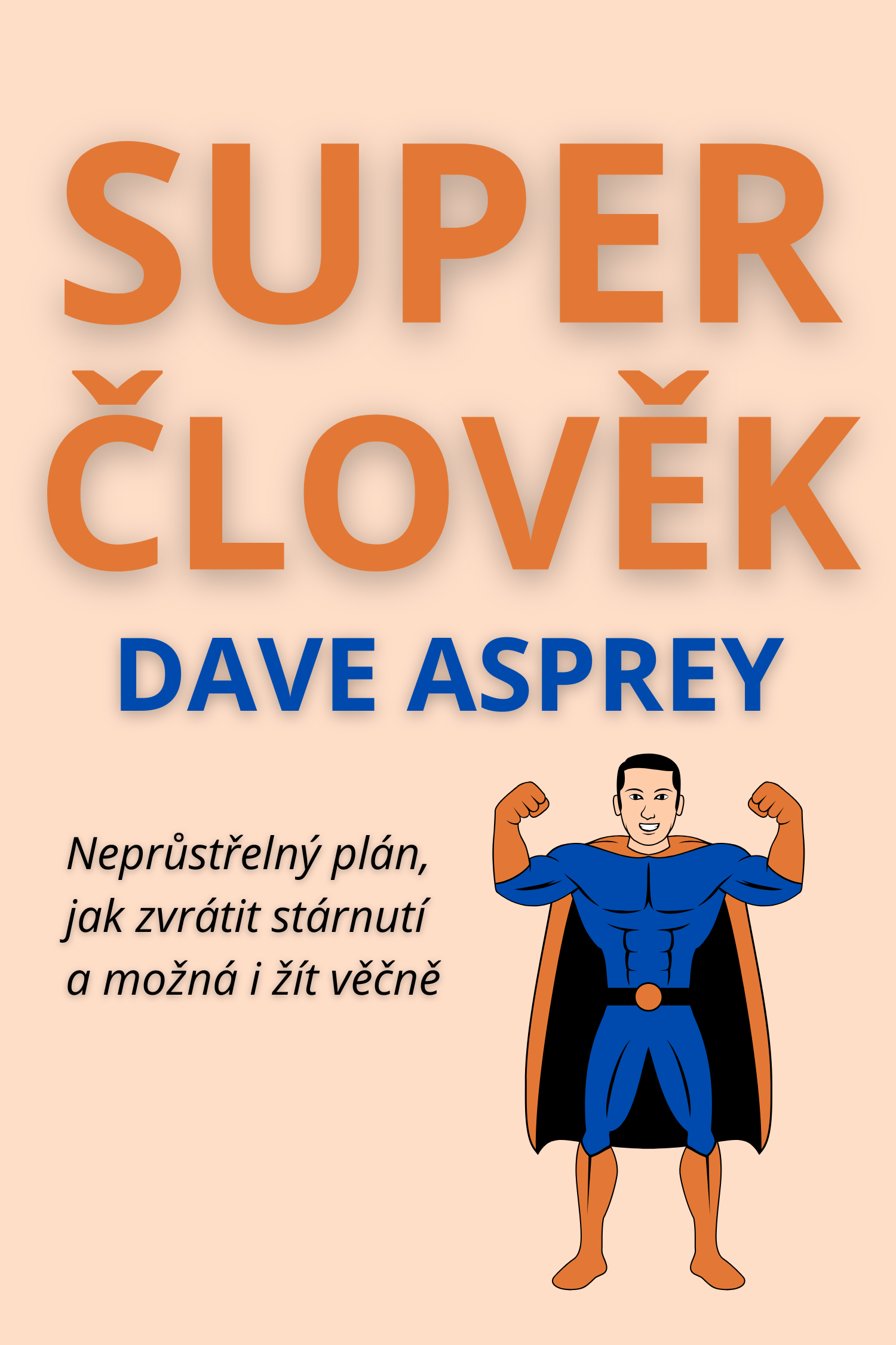Super člověk · Dave Asprey