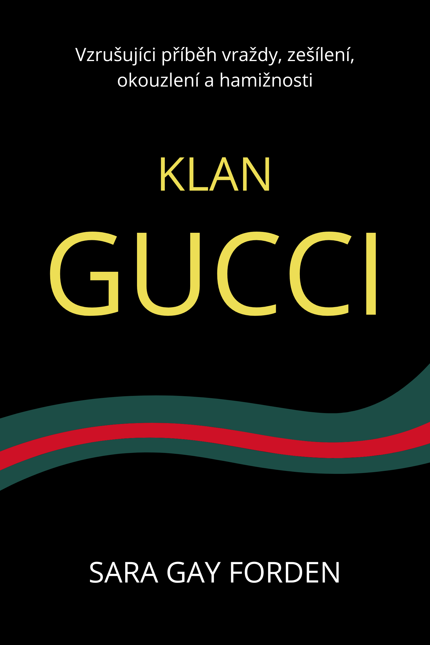 Klan Gucci · Sara Gay Forden