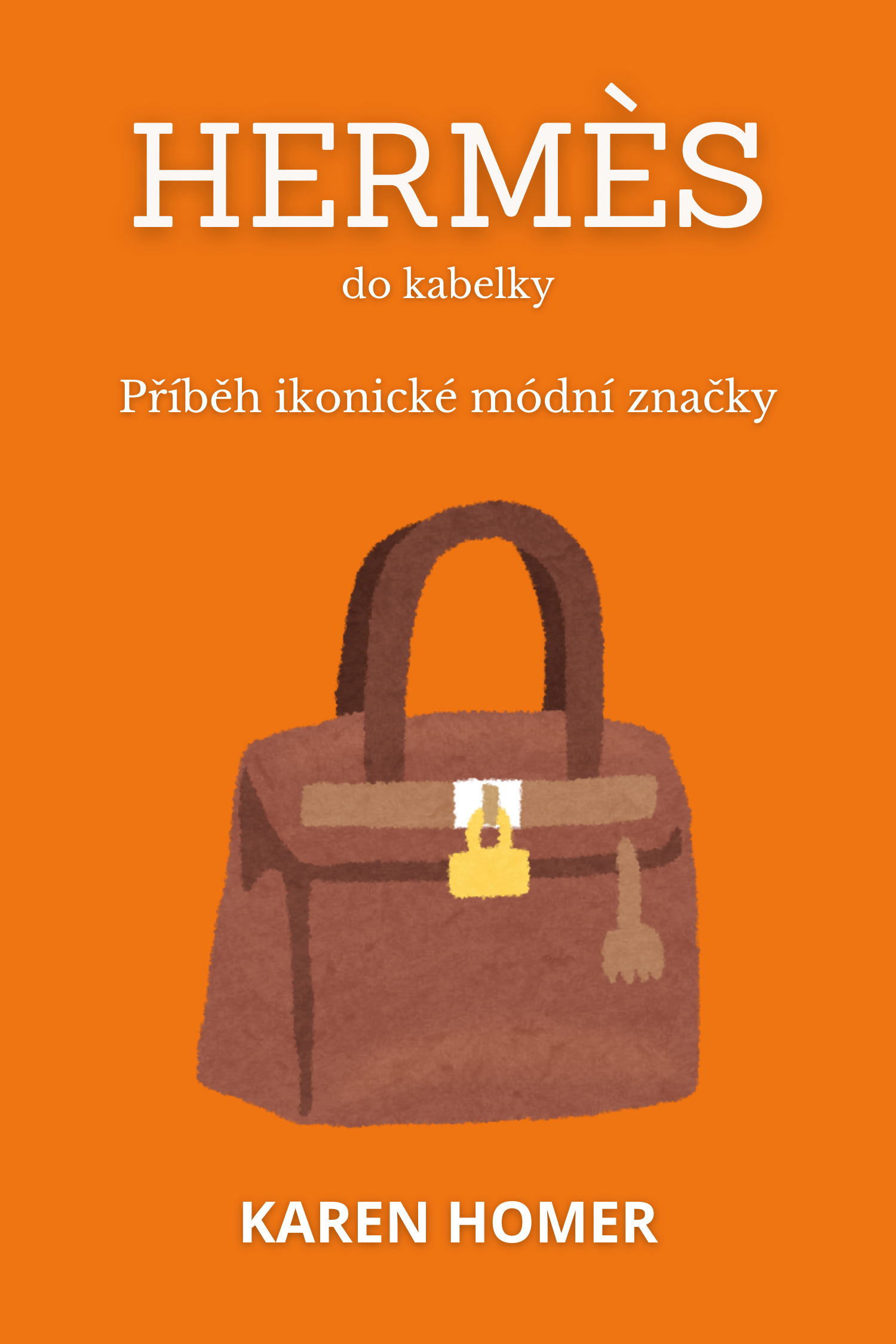 Hermès do kabelky · Karen Homer