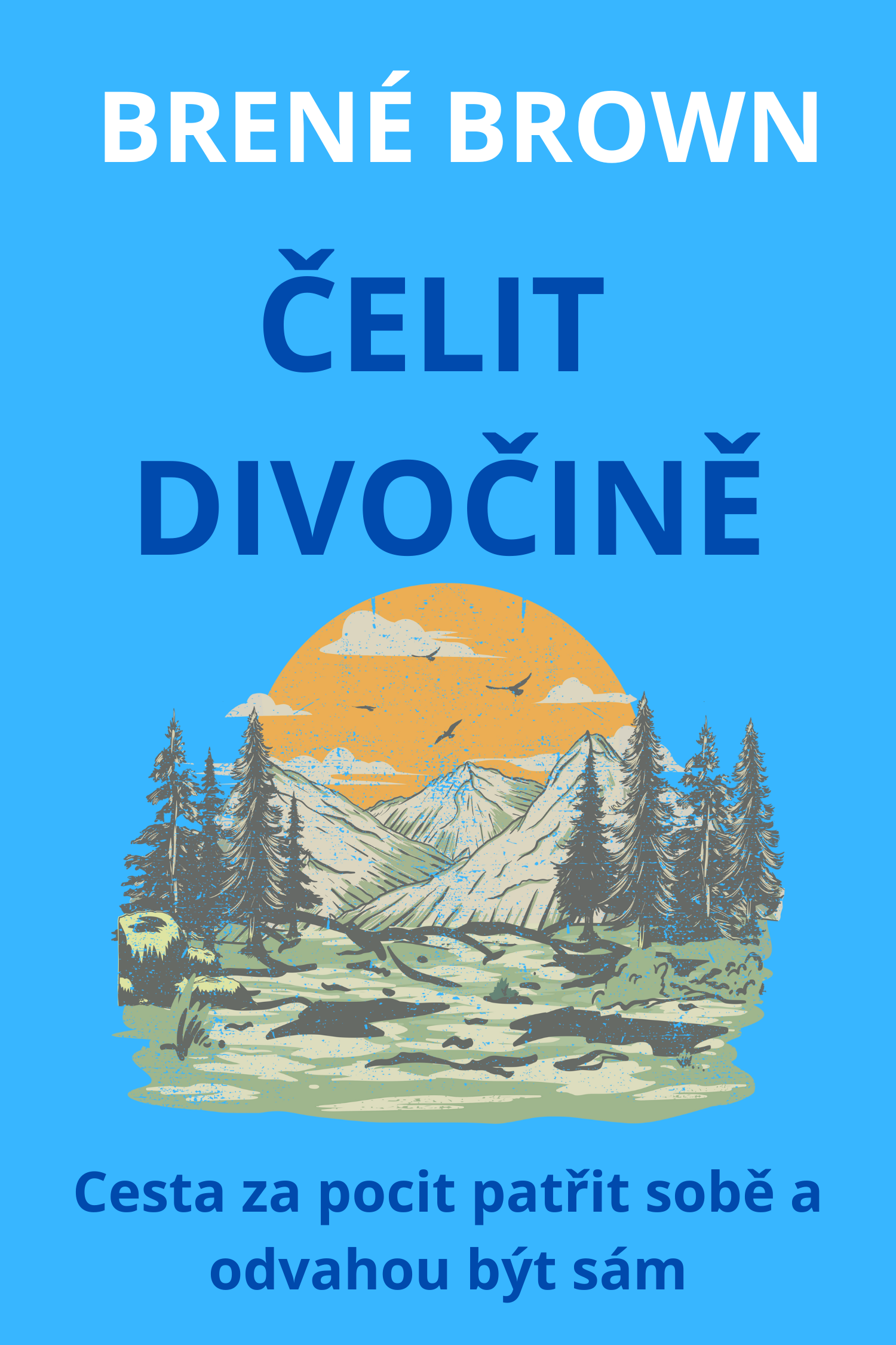 Čelit divočině · Brené Brown