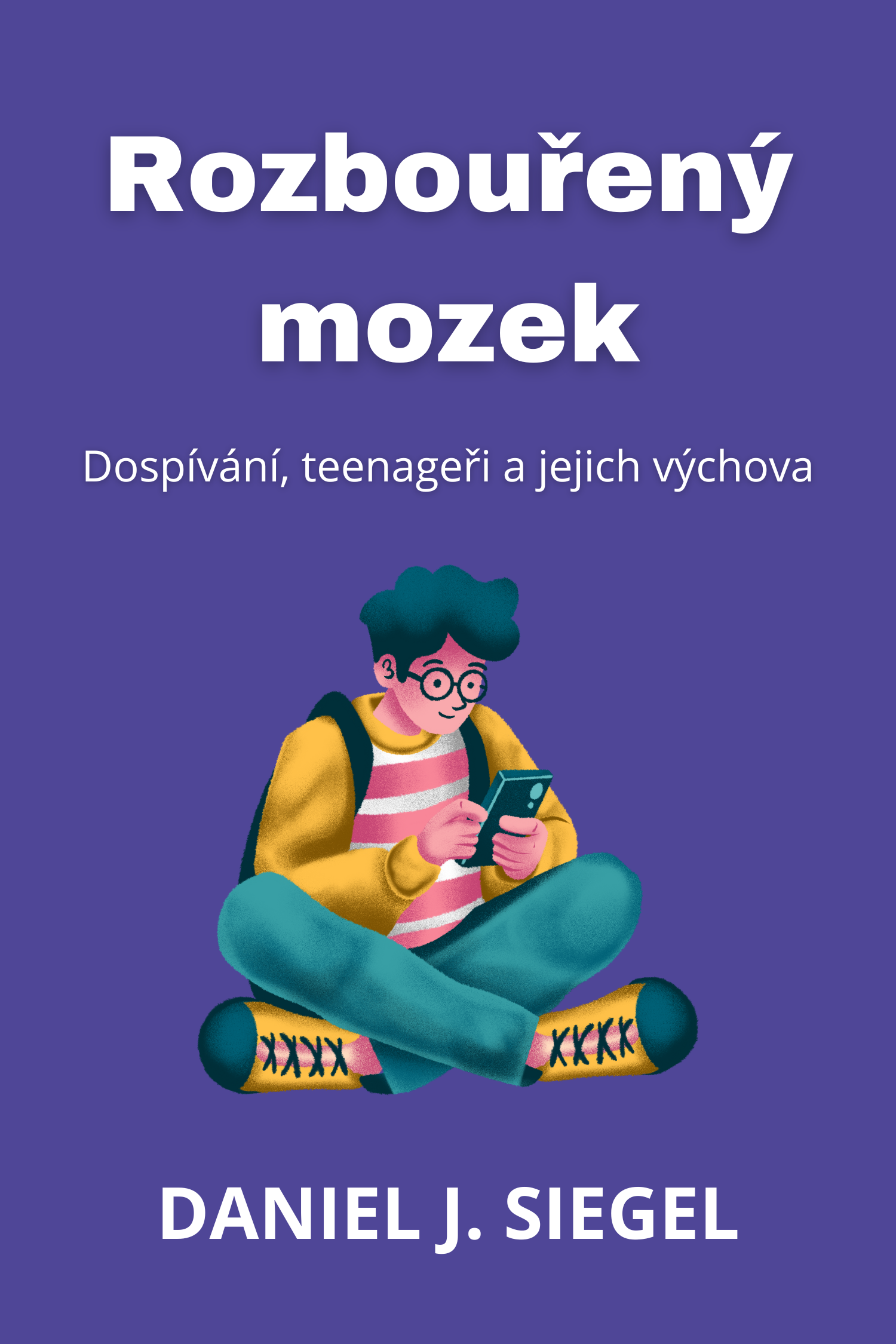Rozbouřený mozek · Daniel J. Siegel