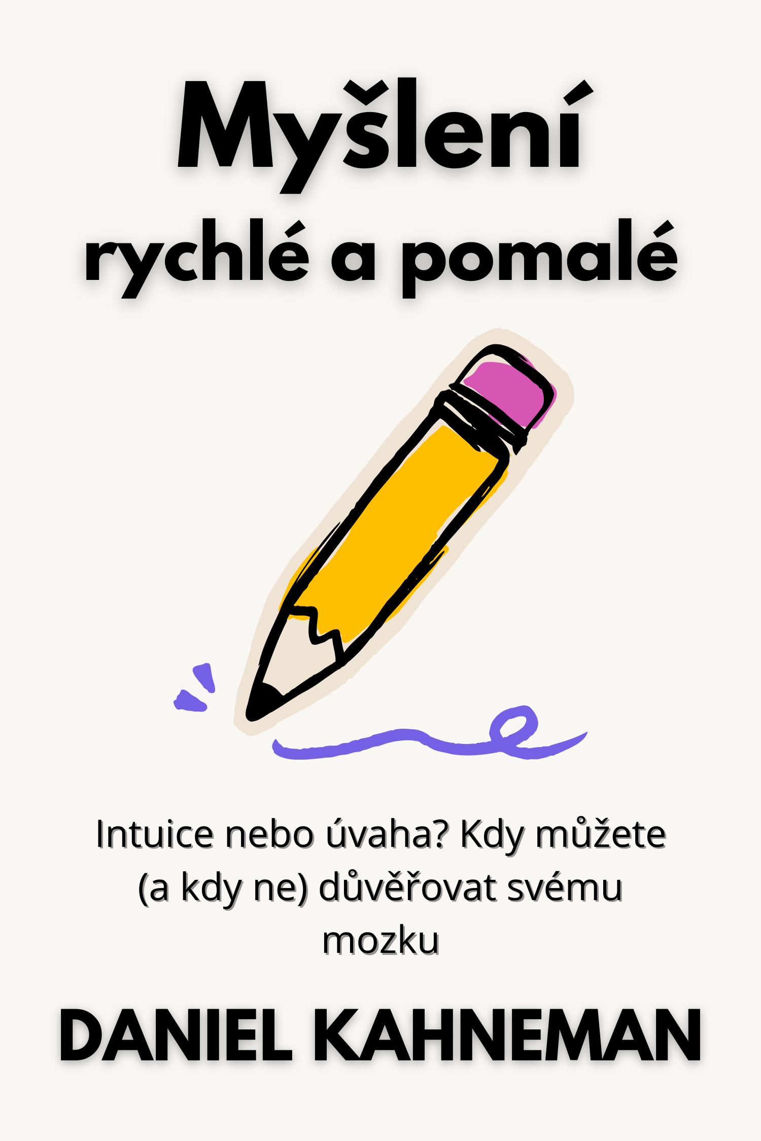 Myšlení rychlé a pomalé · Daniel Kahneman