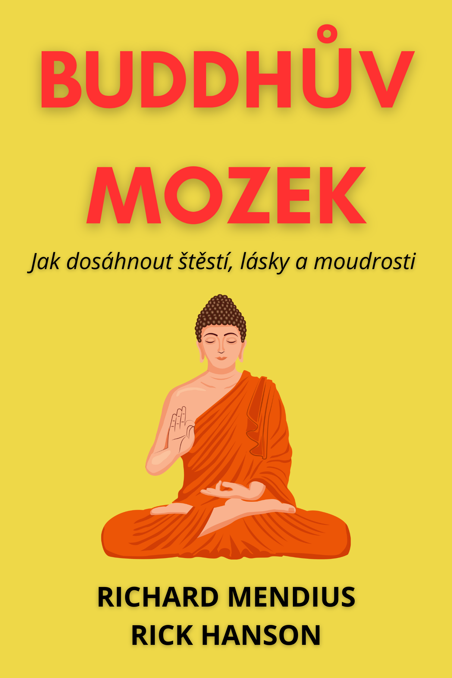 Buddhův mozek · Richard Mendius a Rick Hanson