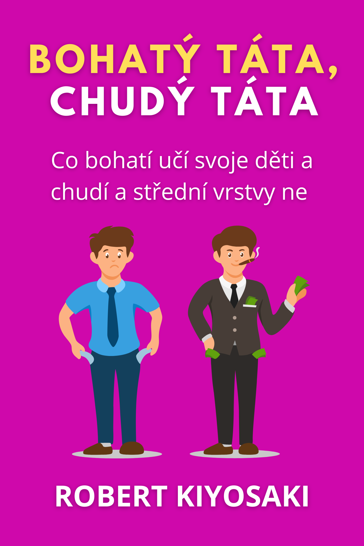 Bohatý táta, chudý táta · Robert T. Kiyosaki