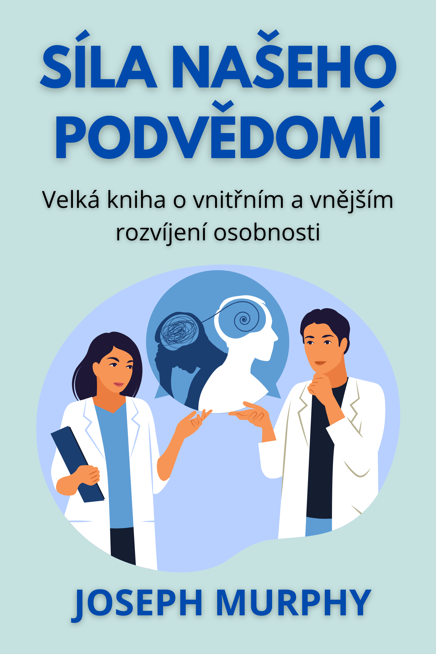 Síla našeho podvědomí · Joseph Murphy