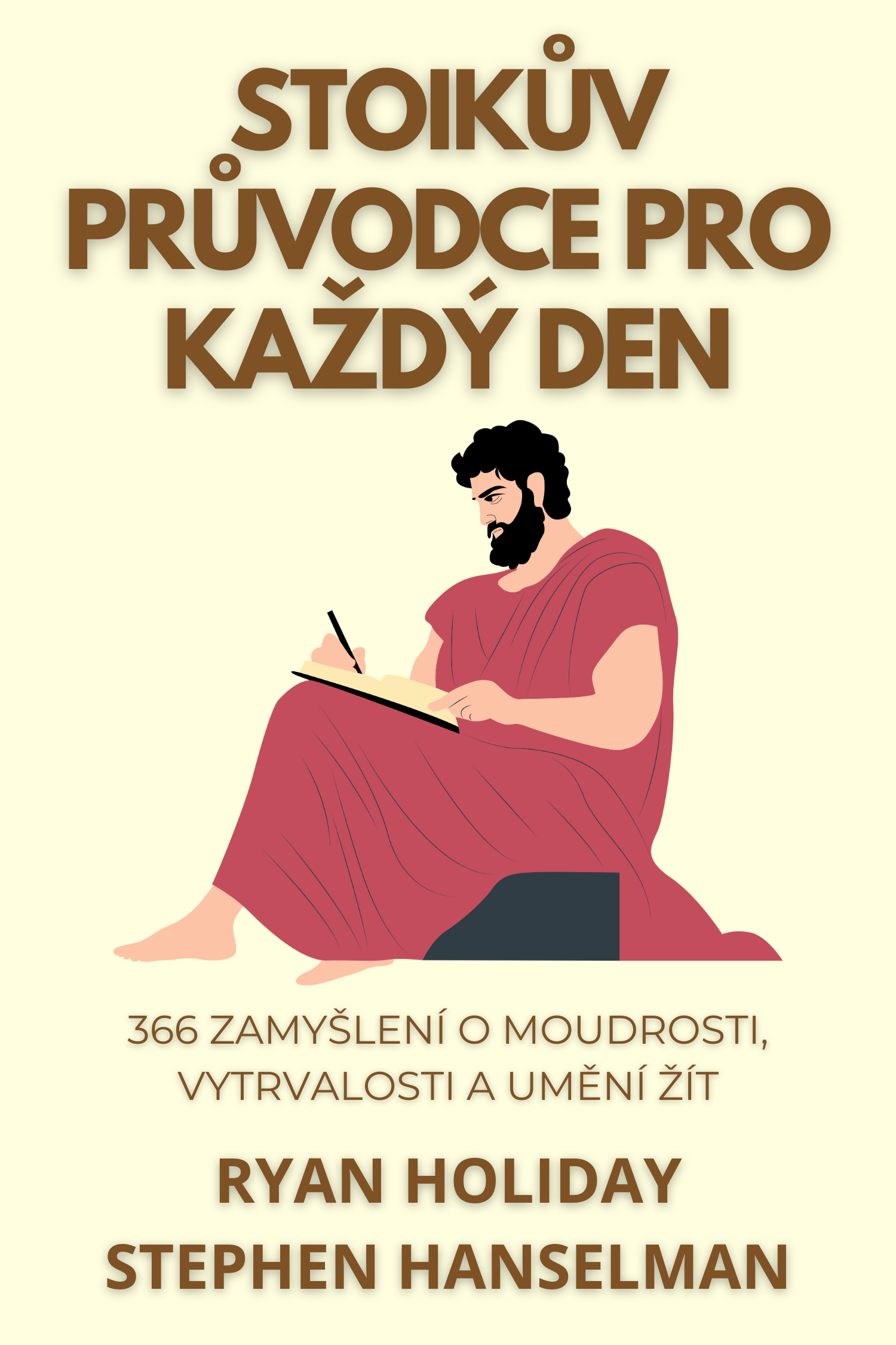 Stoikův průvodce pro každý den · Ryan Holiday a Stephen Hanselman