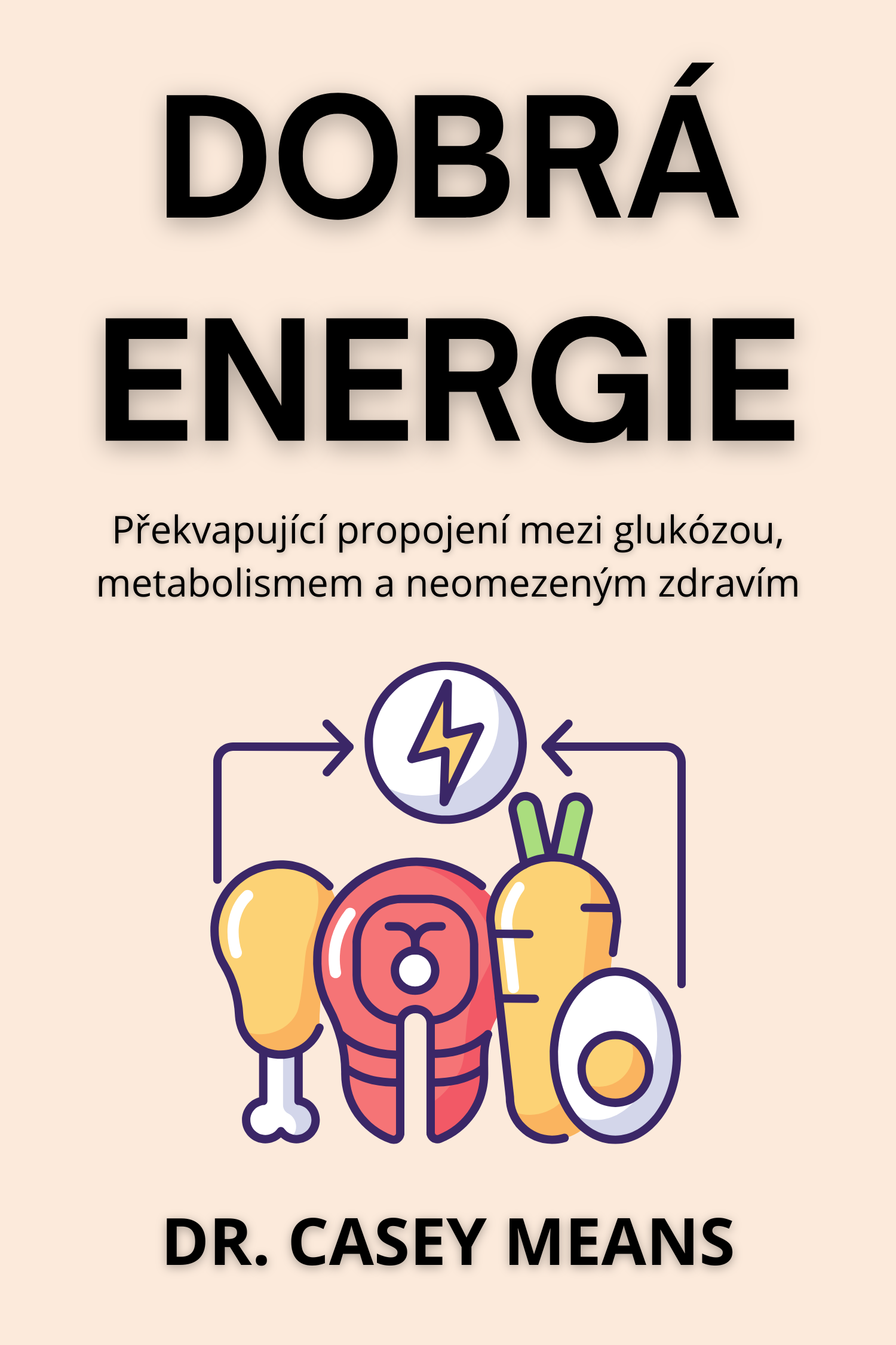 Dobrá energie · Dr. Casey Means