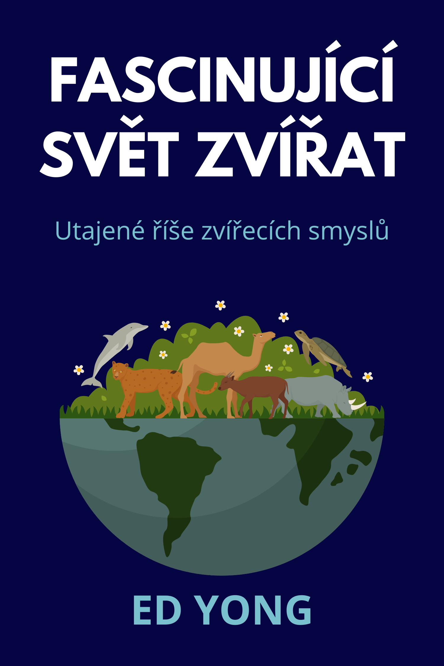 Fascinující svět zvířat · Ed Yong